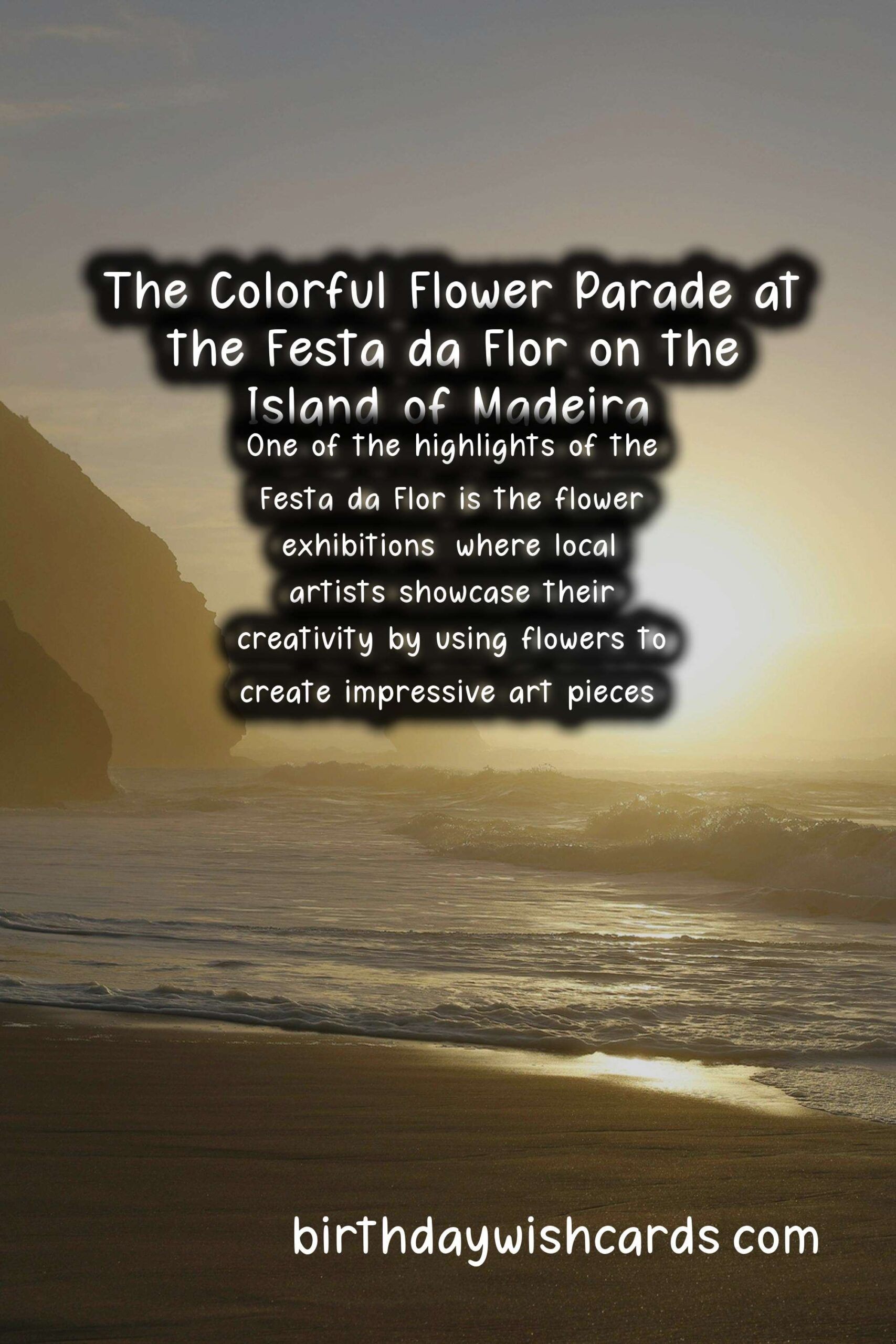 Discover the Beauty of Madeira at Festa da Flor (Flower Festival) in May