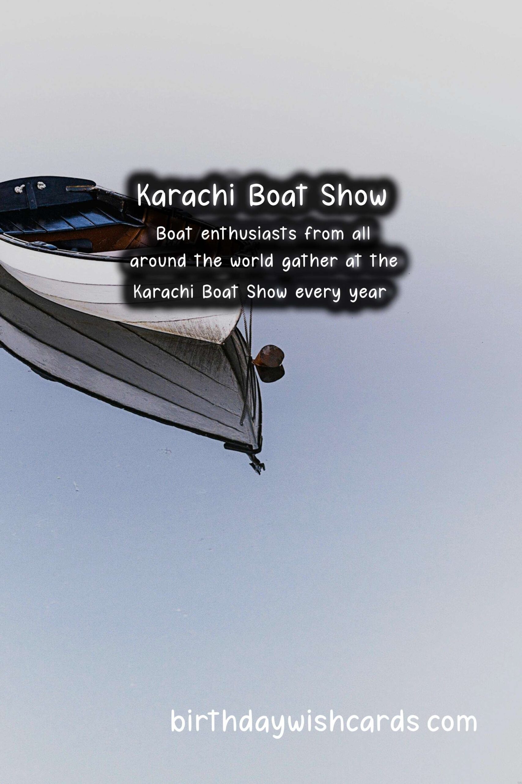 Birthday Wish Cards | Discover the Beauty of the Karachi Boat Show - November