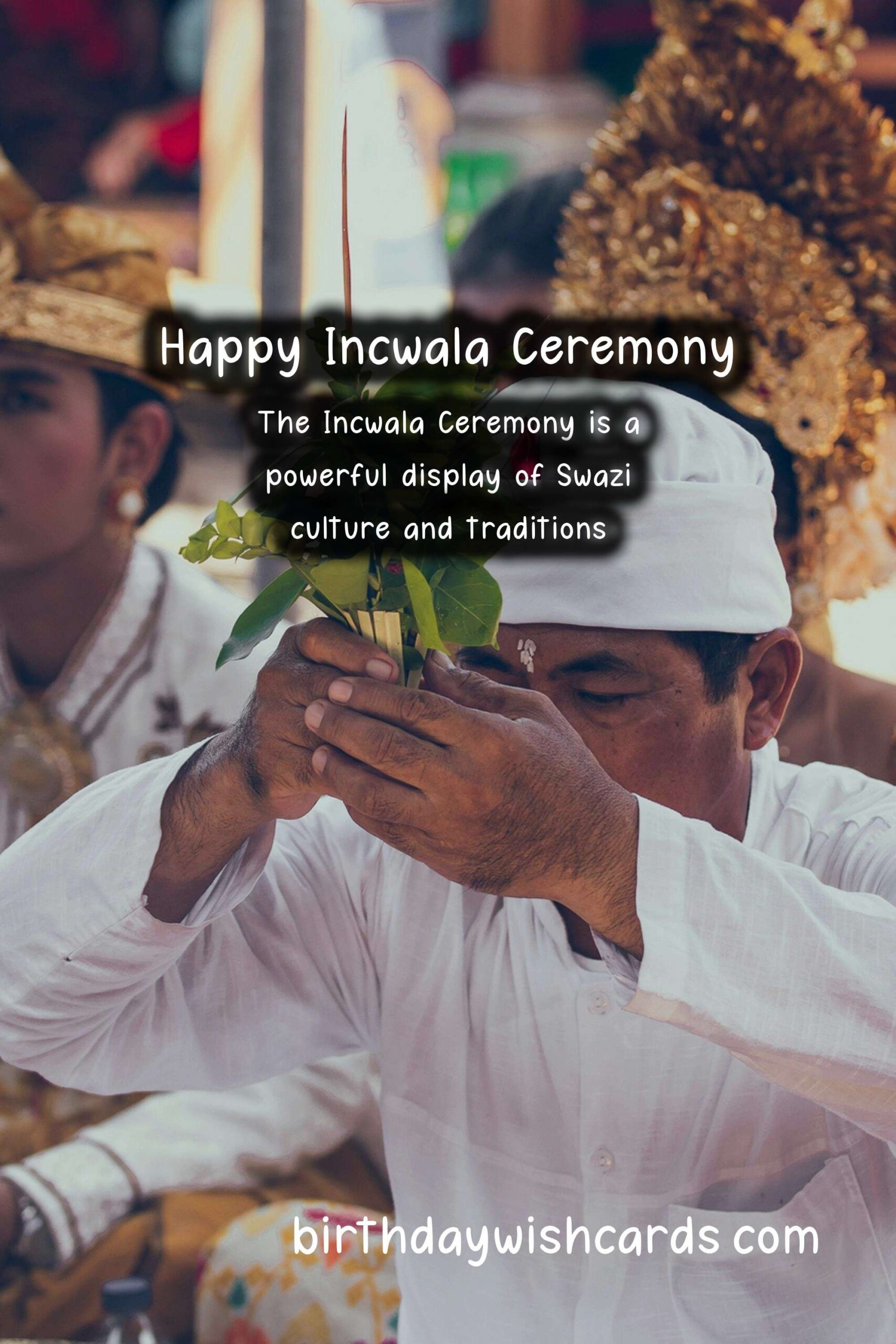 Discover the Cultural Significance of the Incwala Ceremony in December and January