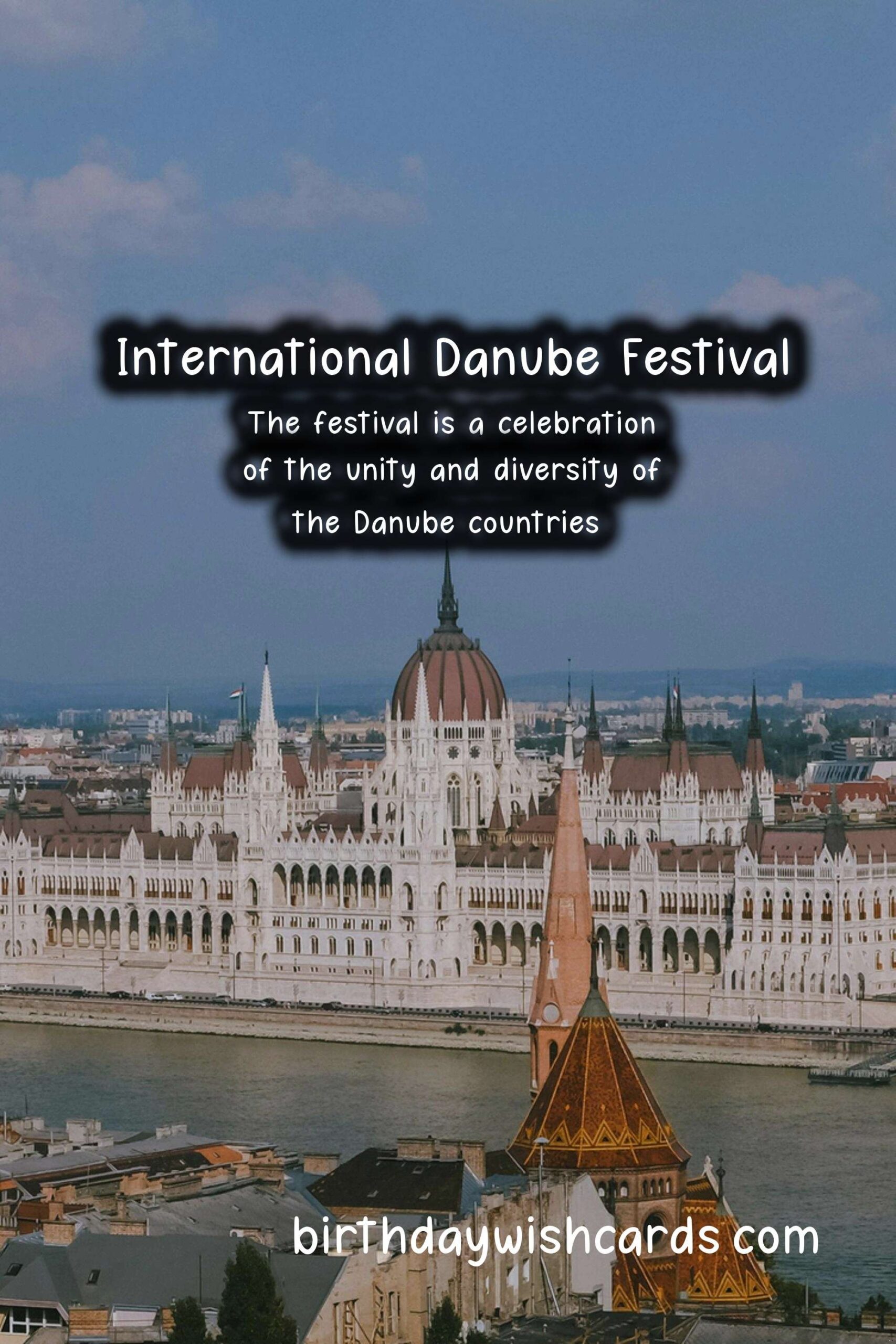 Experience The Magic of International Danube Festival - June