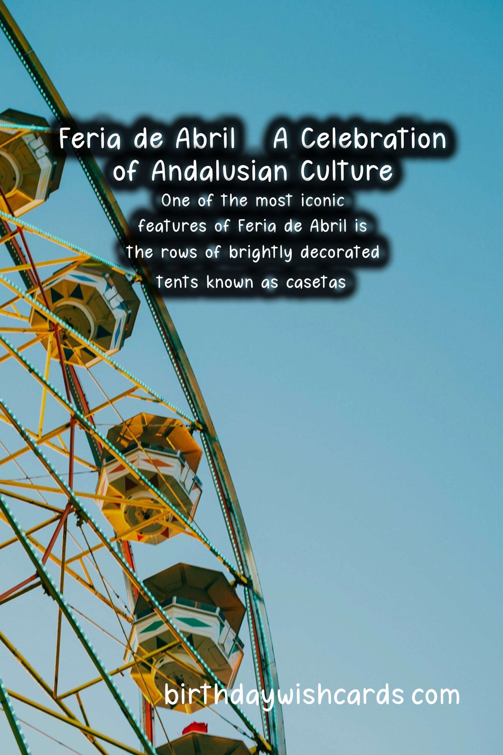 Birthday Wish Cards | Experience the Colorful and Festive Feria de Abril