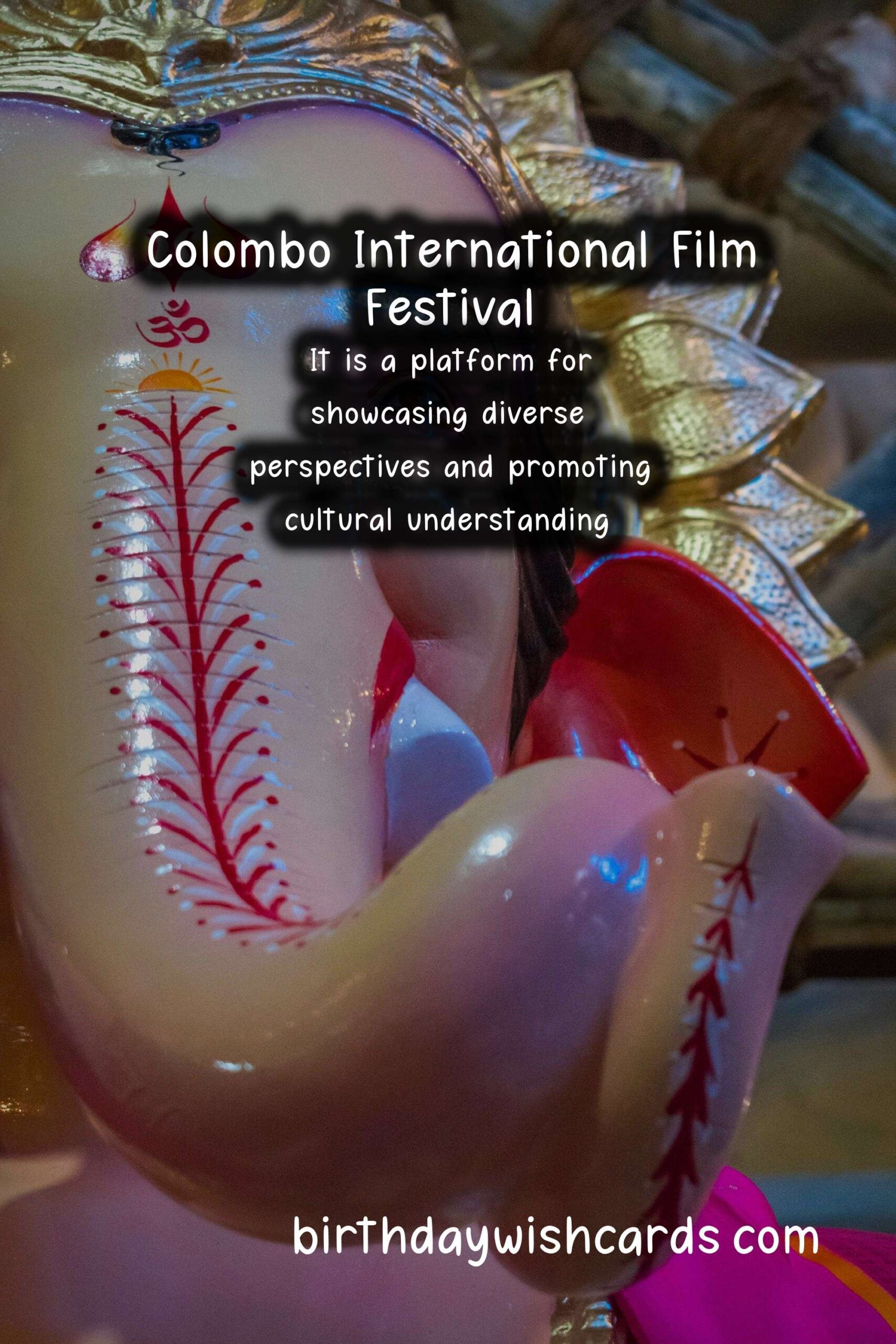 Birthday Wish Cards | Experience the Magic of Cinema at Colombo International Film Festival