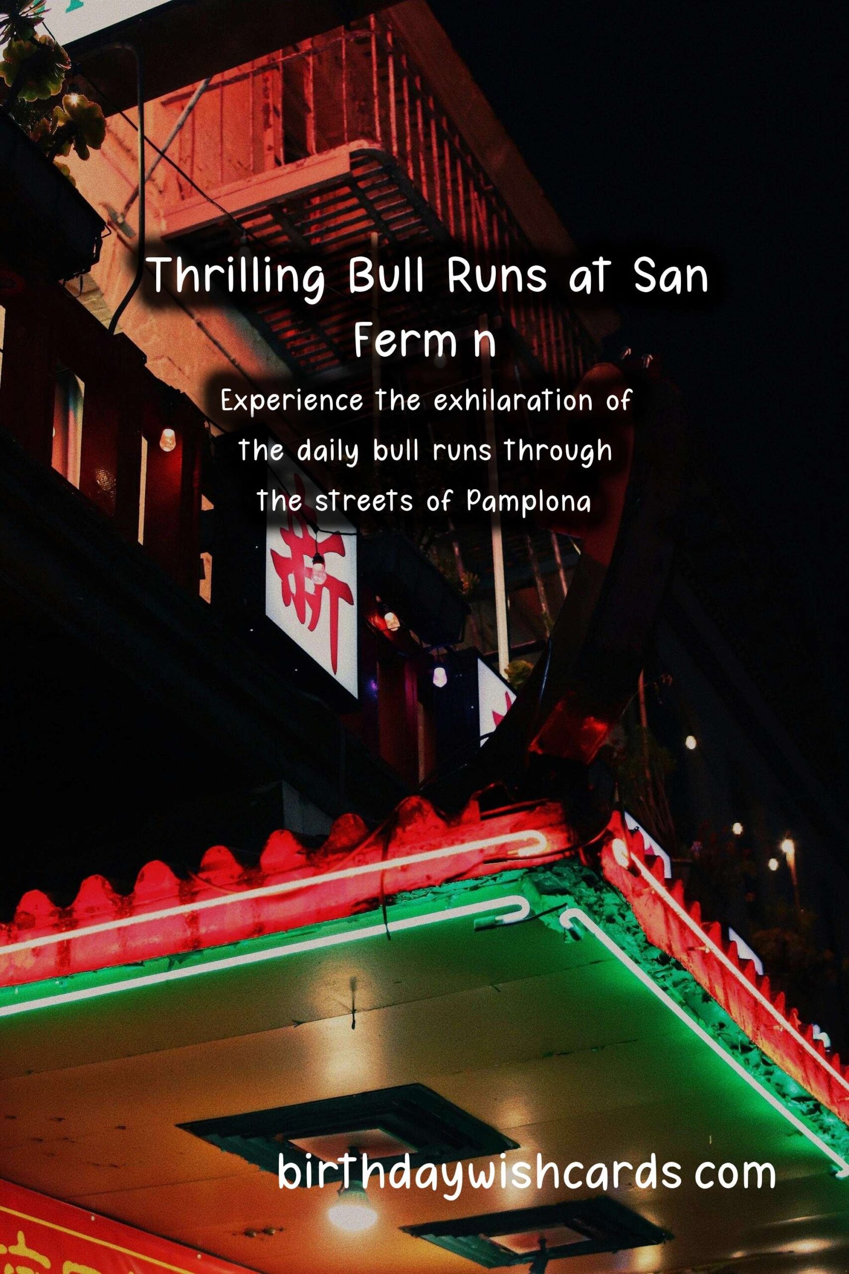 Birthday Wish Cards | Experience the Thrill of San Fermín (July 6-14)