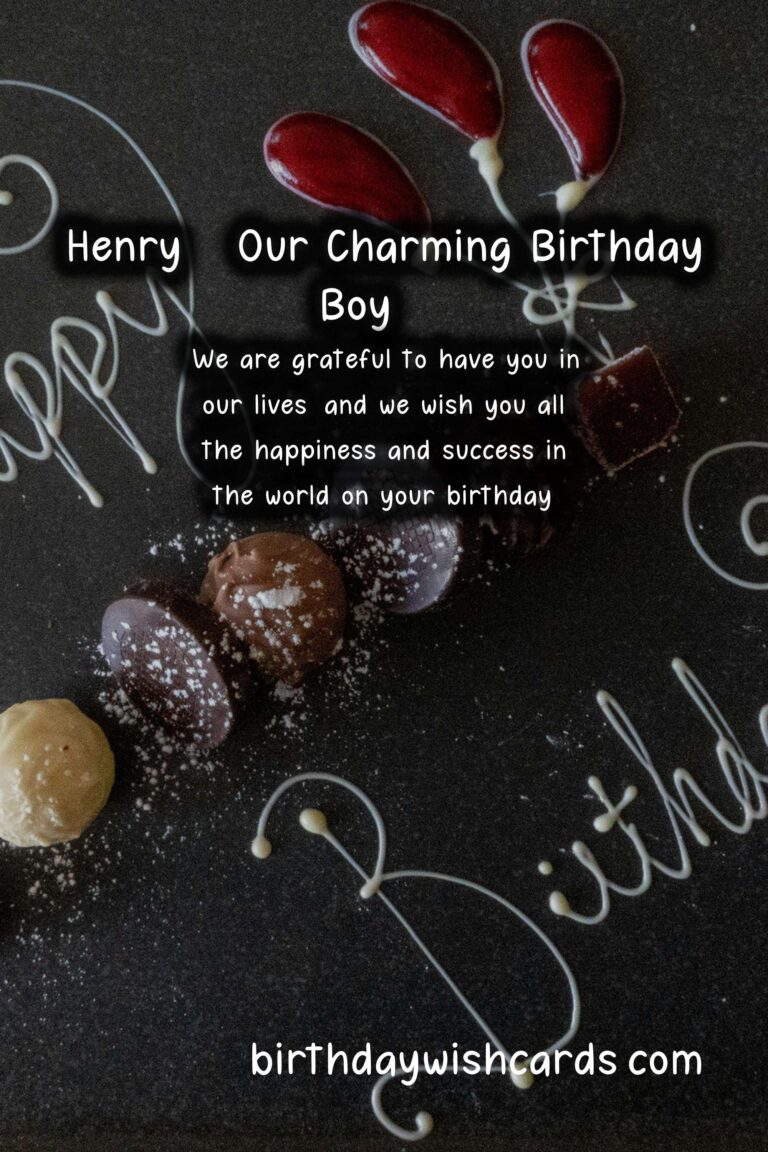 Happy Birthday, Henry! Warm Wishes and Handsome Images