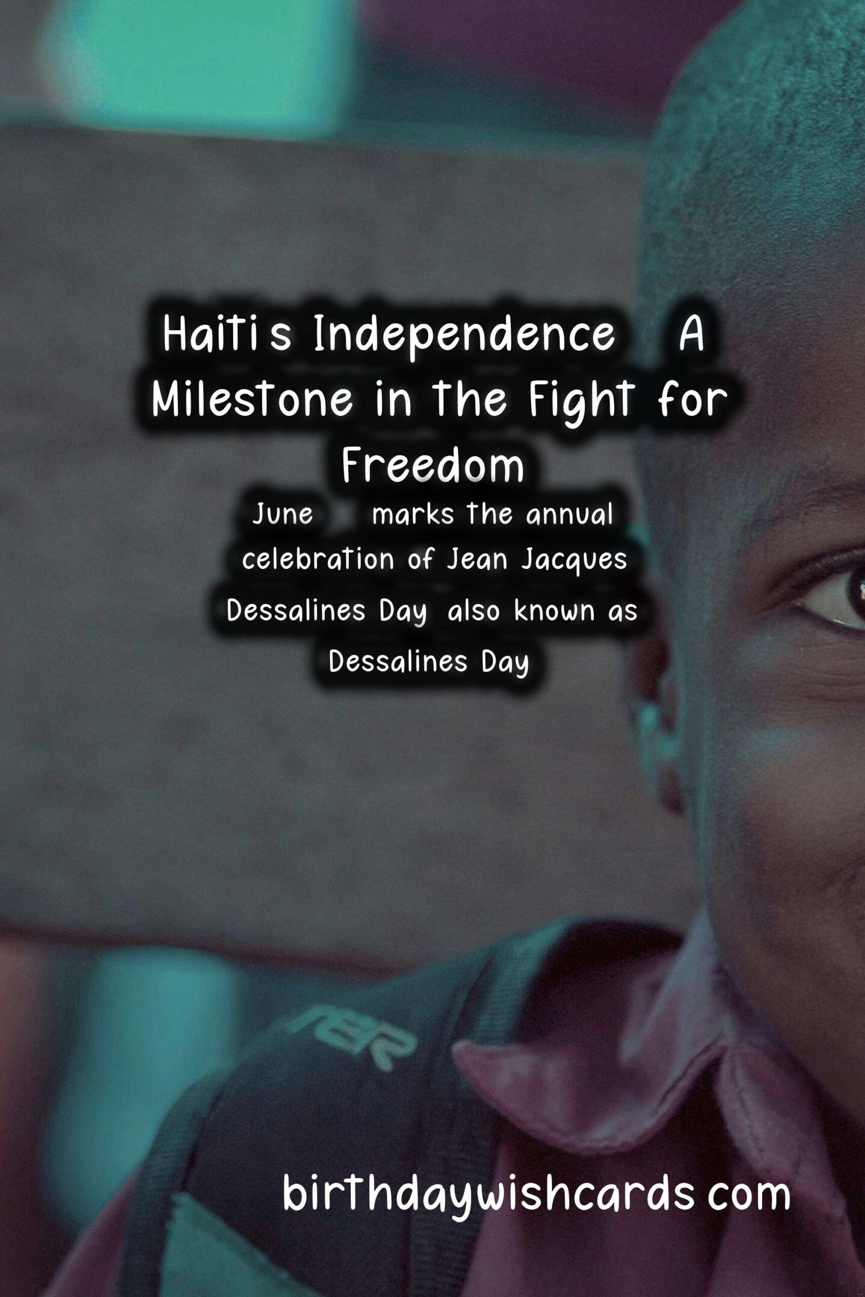 June 24: Jean-Jacques Dessalines Day - Celebrating the Haitian Revolutionary
