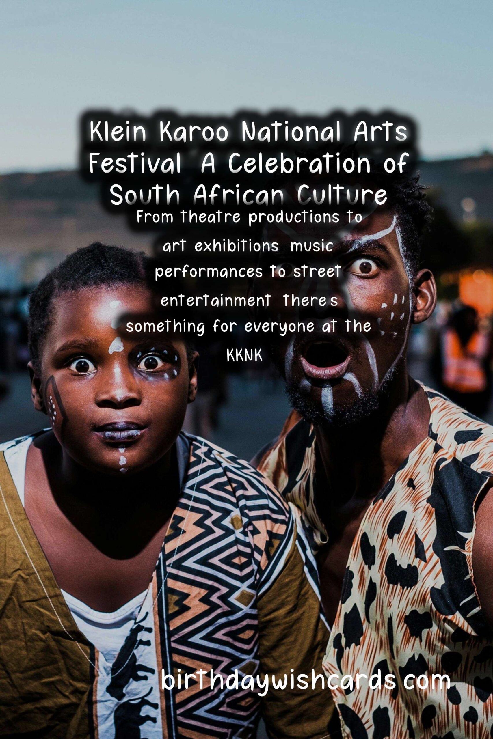 Birthday Wish Cards | Klein Karoo National Arts Festival: Celebrating Art and Culture in the Heart of South Africa