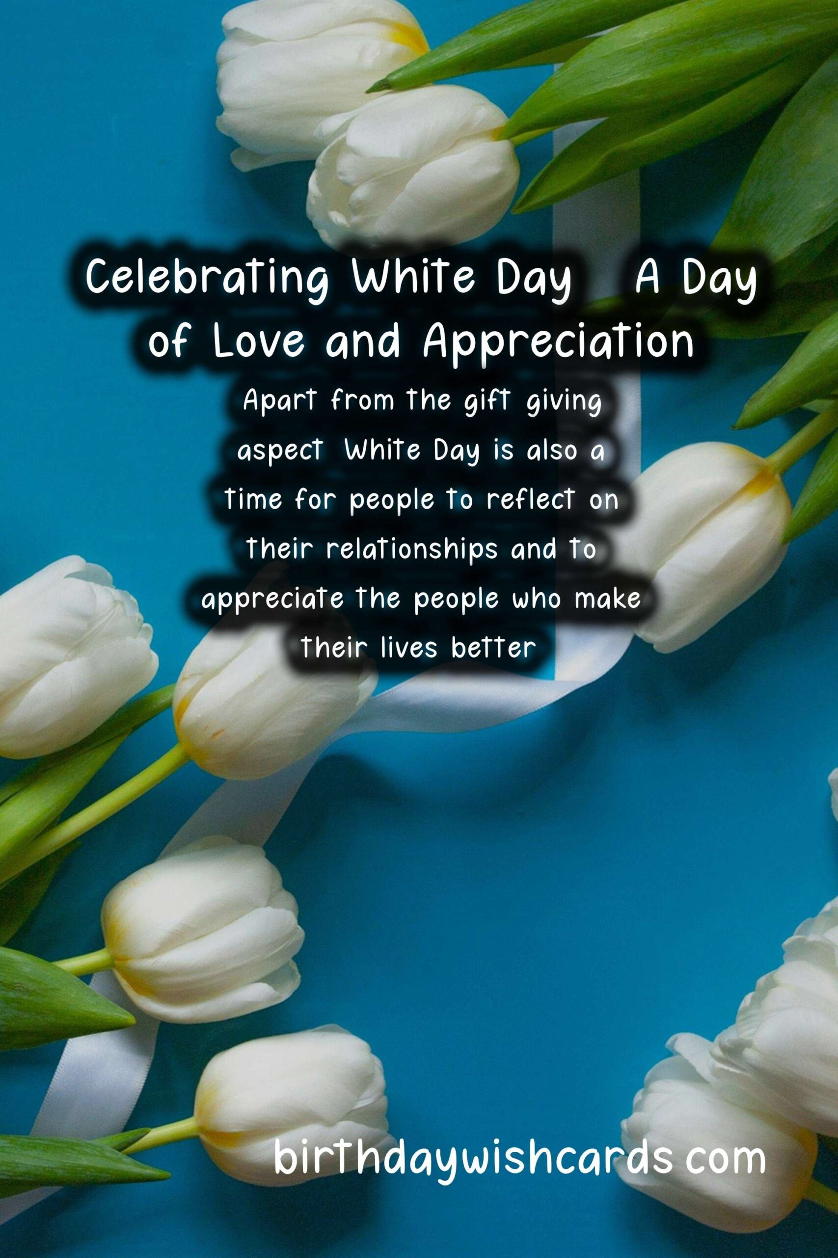 March 14 (2021): White Day - Celebrating Love, Friendship, and Gratitude