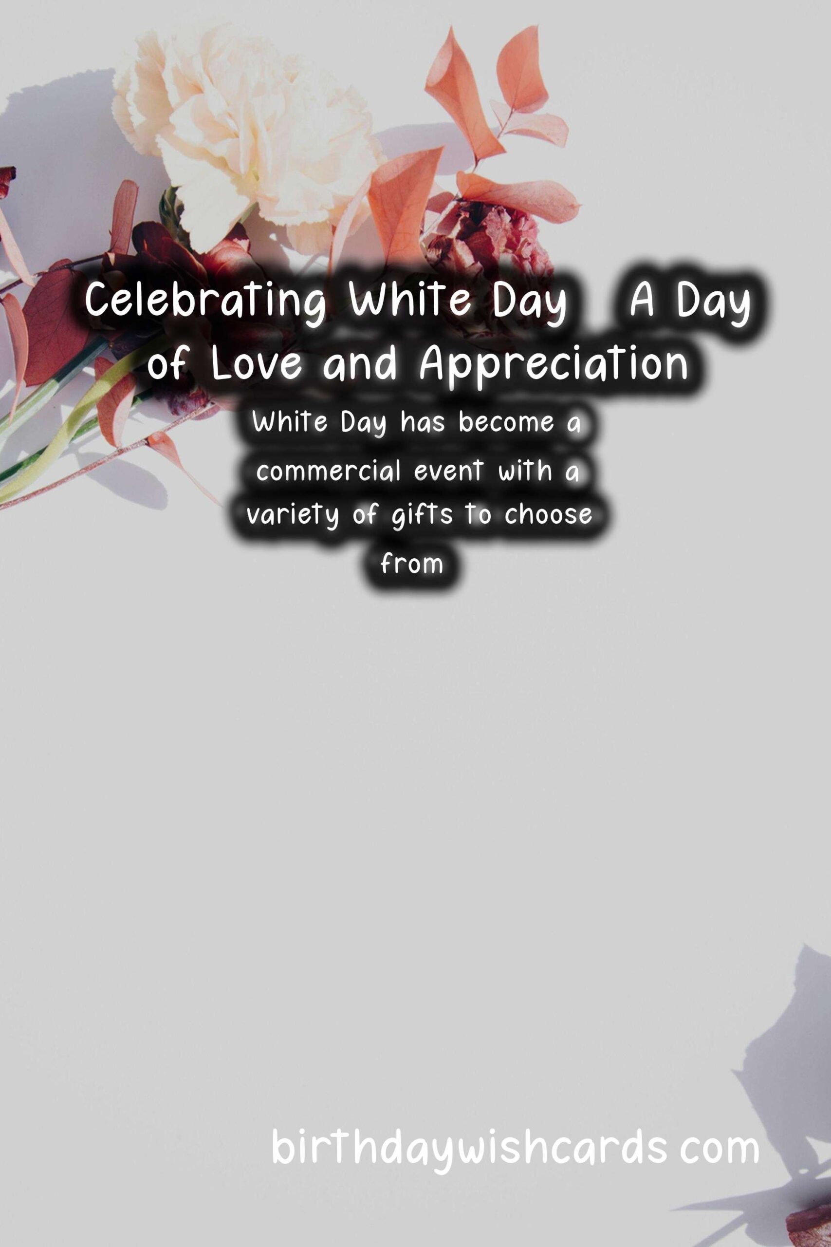 March 14 (2021): White Day - Celebrating Love, Friendship, and Gratitude