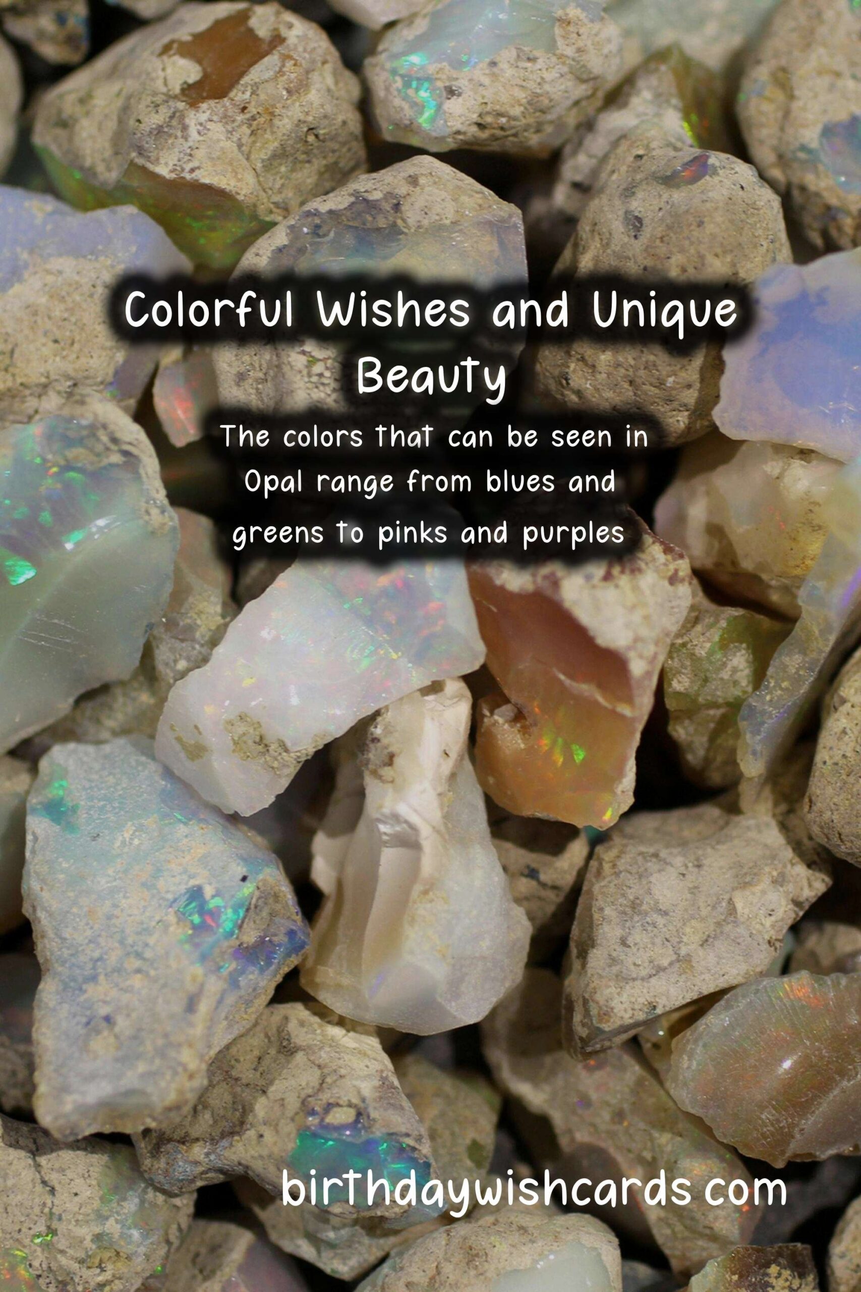 October Birthstone: Opal – Colorful Wishes and Unique Images