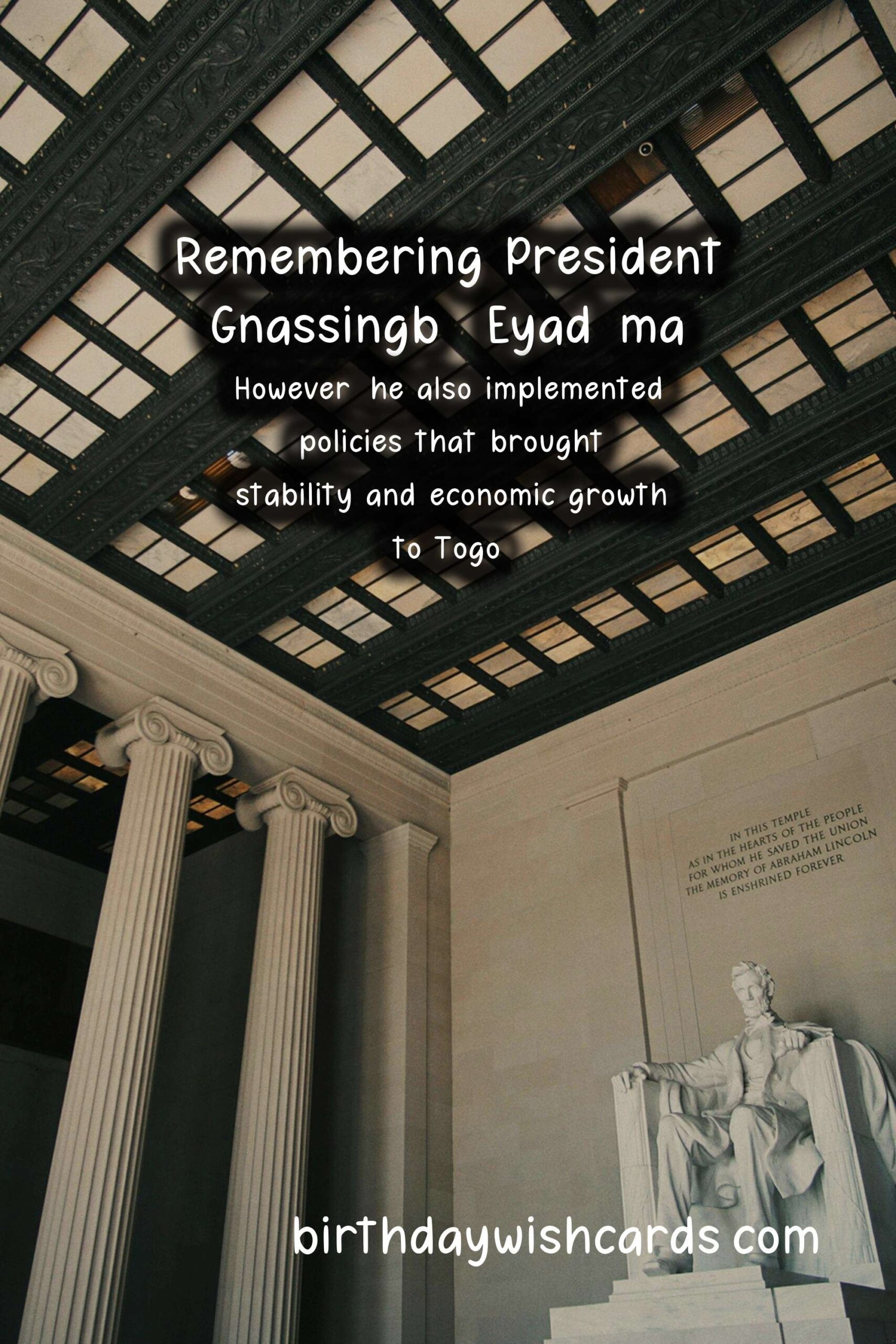 Birthday Wish Cards | President Gnassingbé Eyadéma: Remembering His Life and Death – February 5