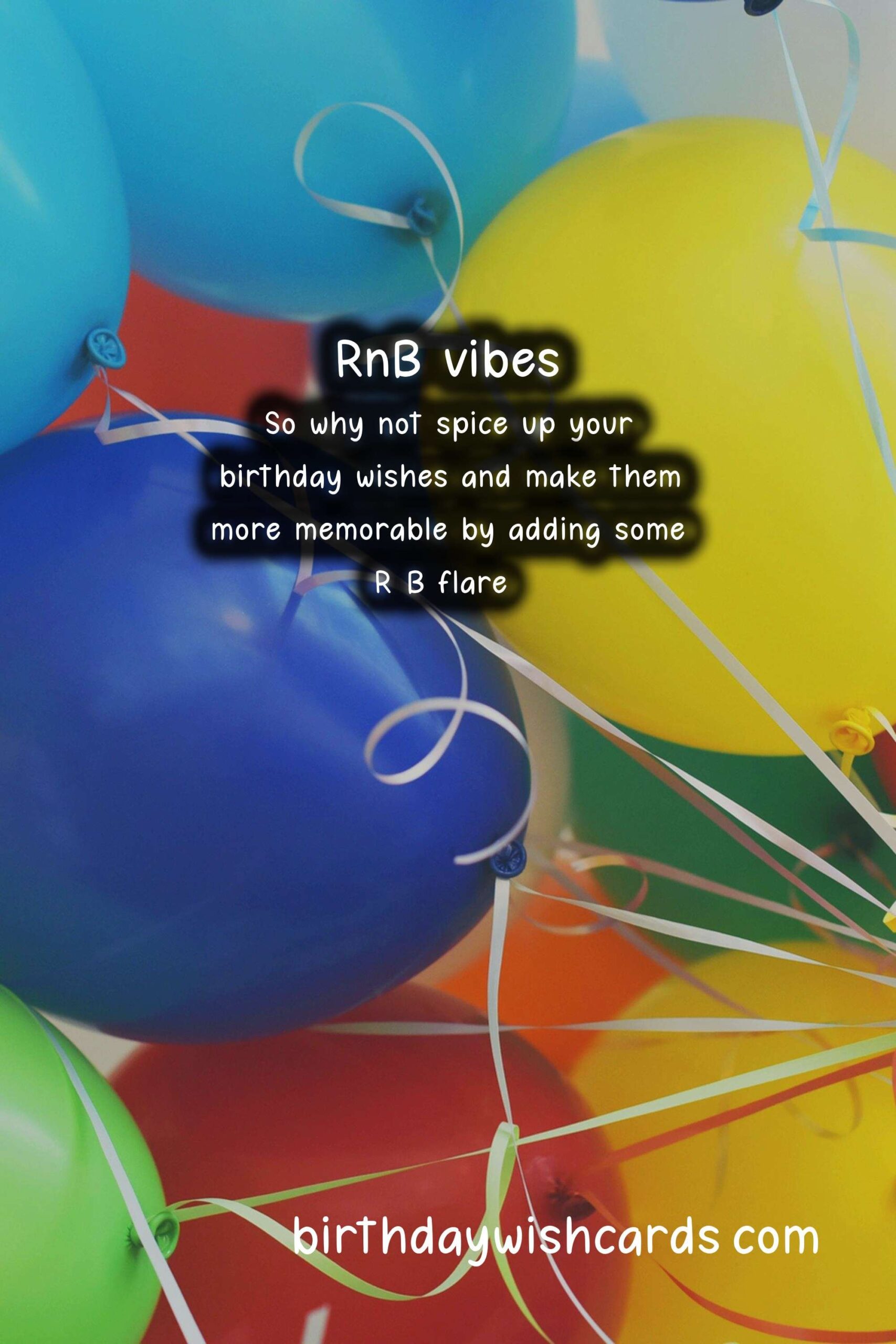 R&B Birthday Wishes: Vibing to Soulful Grooves and Vocals