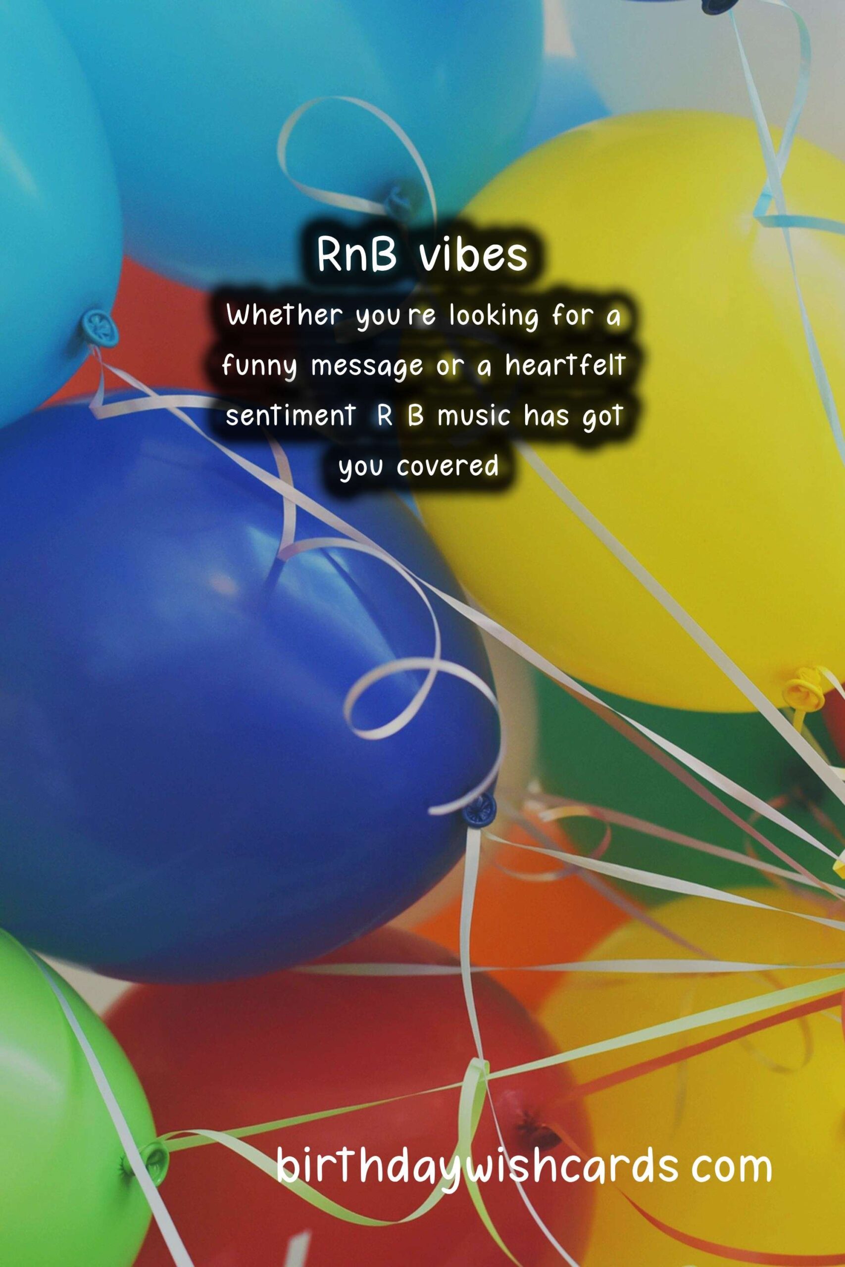 R&B Birthday Wishes: Vibing to Soulful Grooves and Vocals