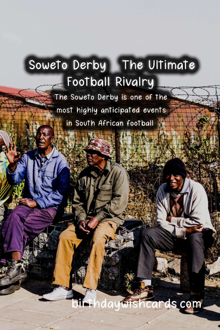 The Ultimate Guide to the Soweto Derby in February/March