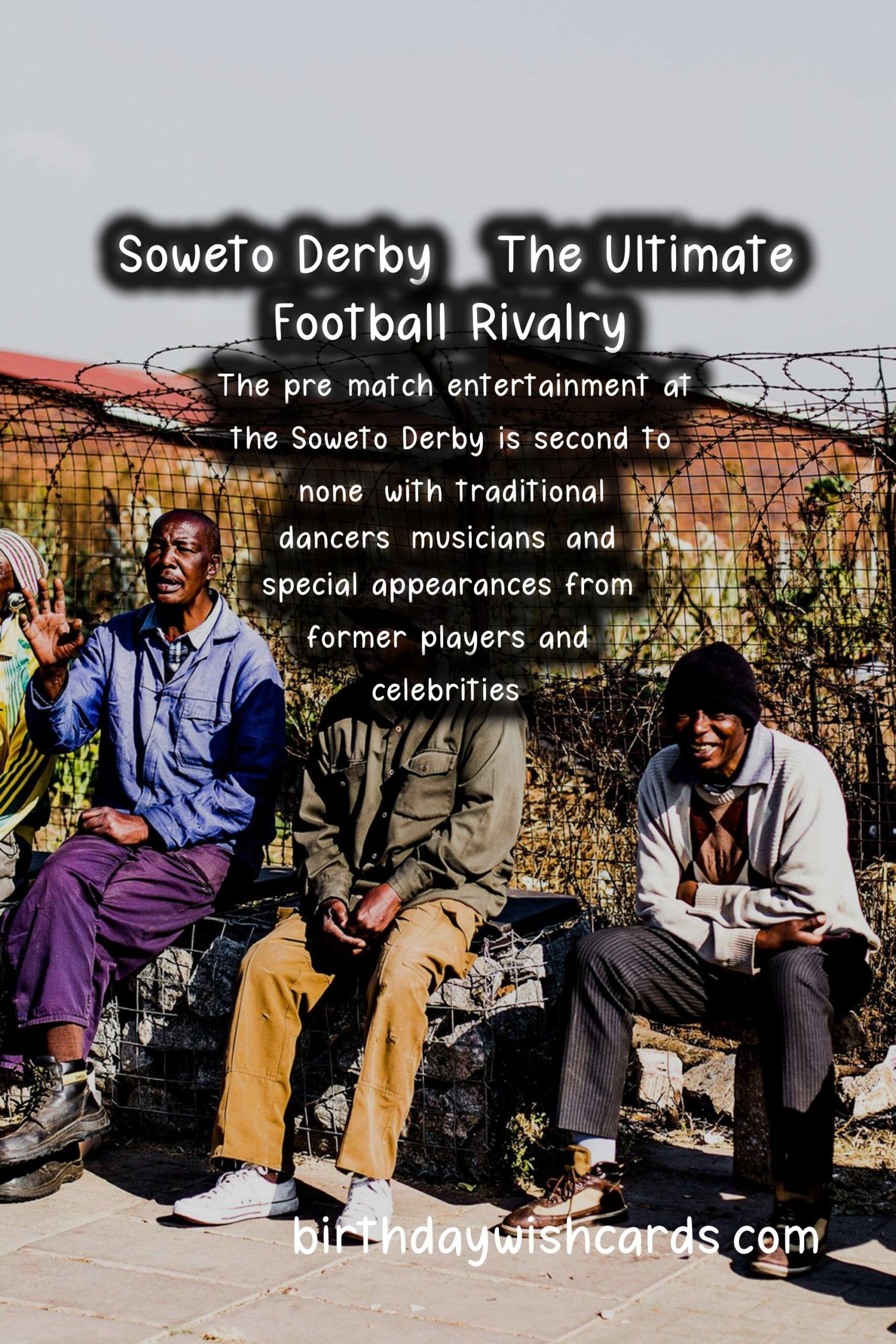 The Ultimate Guide to the Soweto Derby in February/March