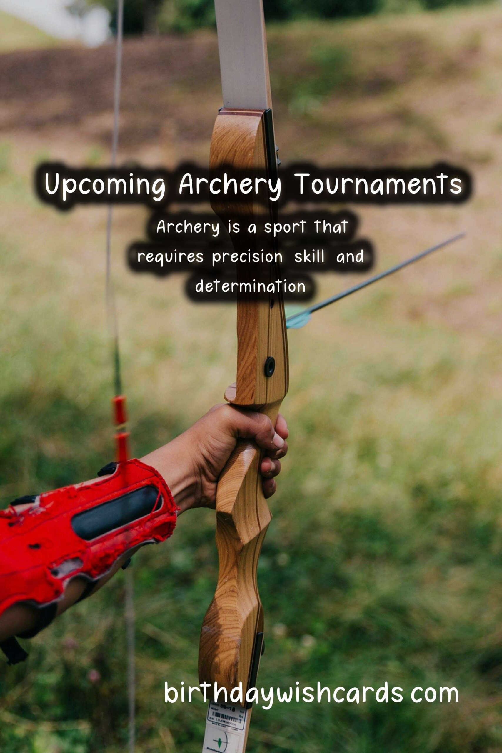 Upcoming Archery Tournaments - Mark Your Calendars for an Exciting Season