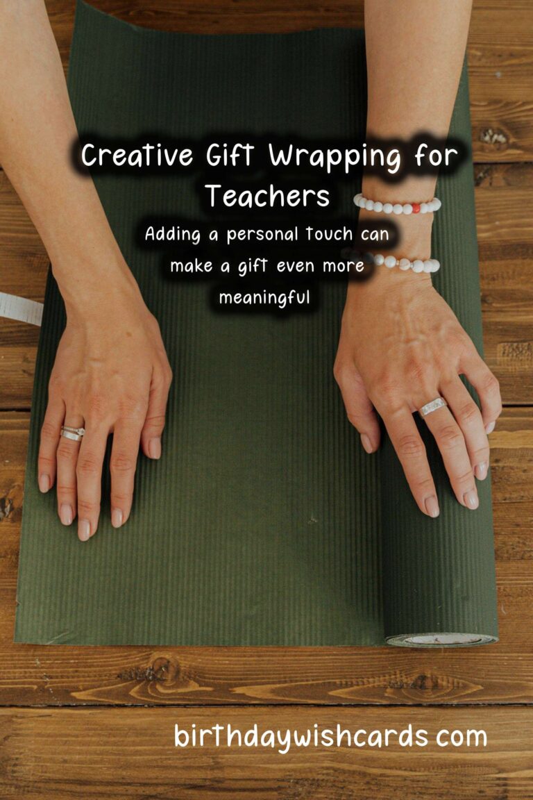 Creative Gift Wrapping Ideas for Teacher Appreciation Occasions