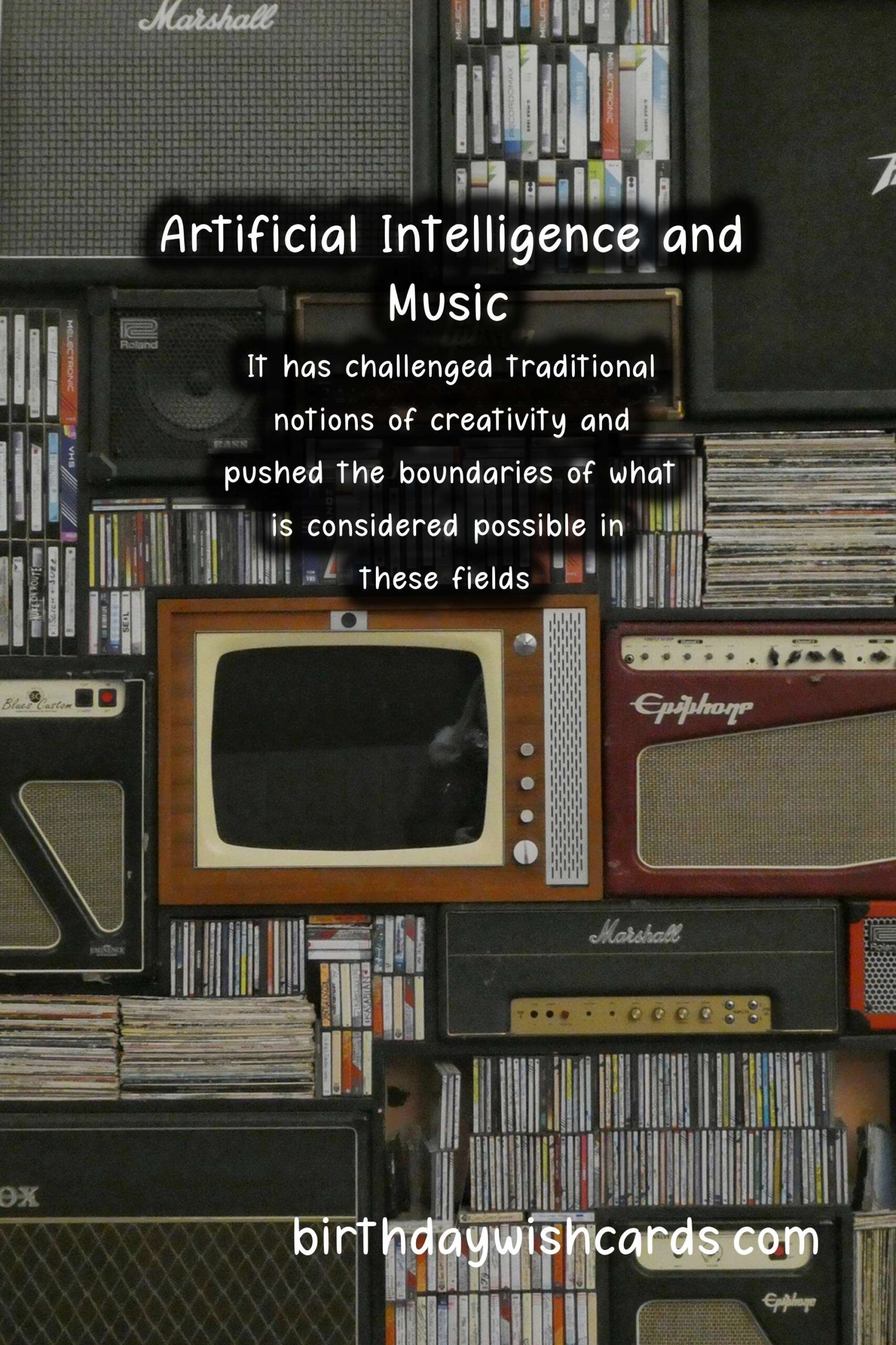 Birthday Wish Cards | Culture: Influence of AI on Music Composition and Art Creation