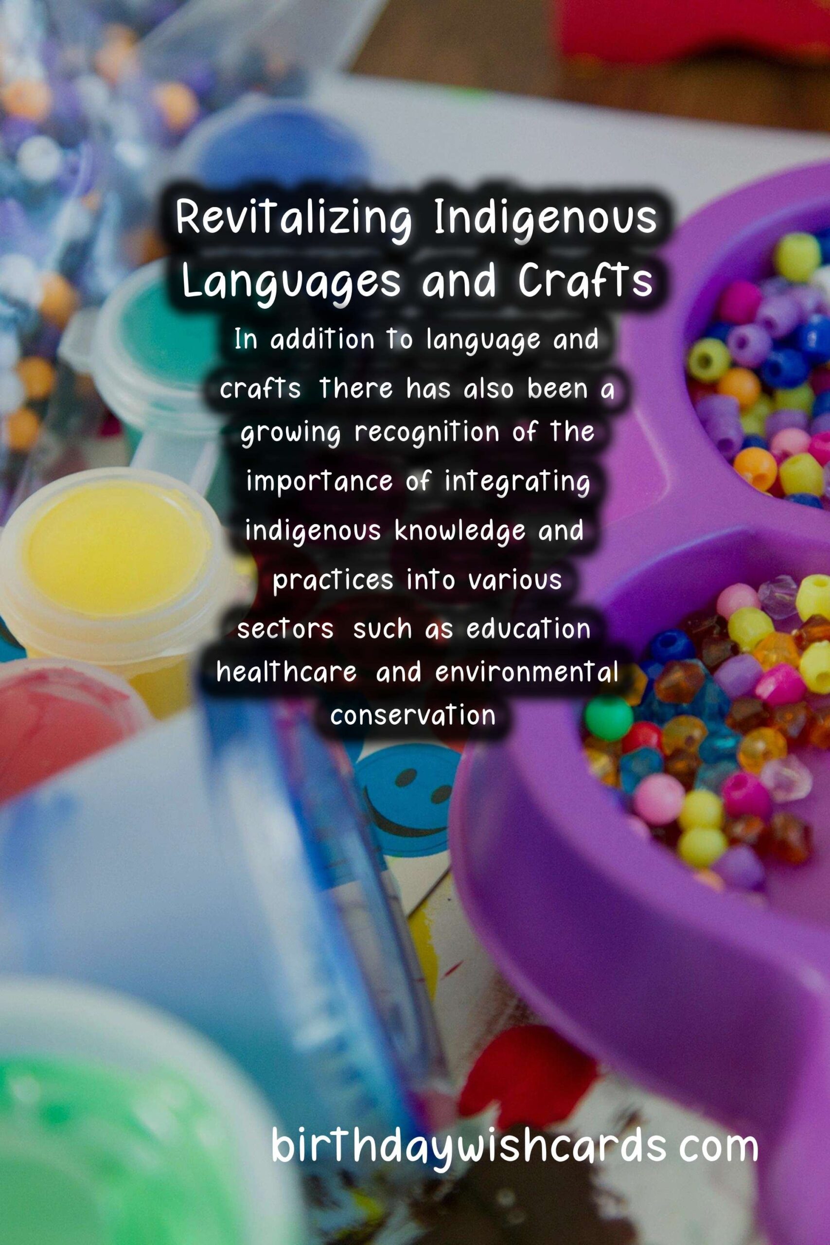 Culture: Revival and Modernization of Indigenous Languages and Crafts