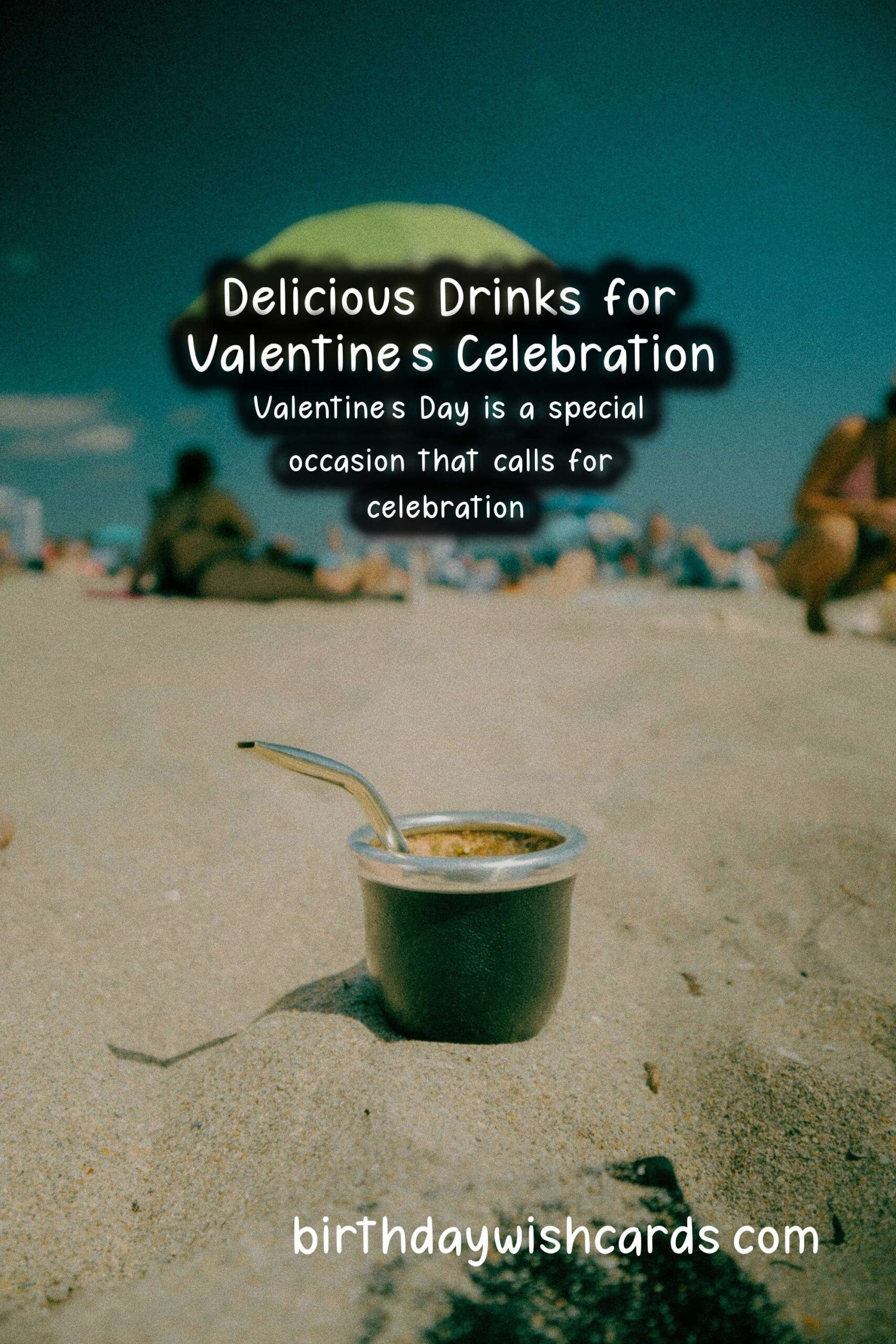 Delicious Drinks to Celebrate Valentine's Day