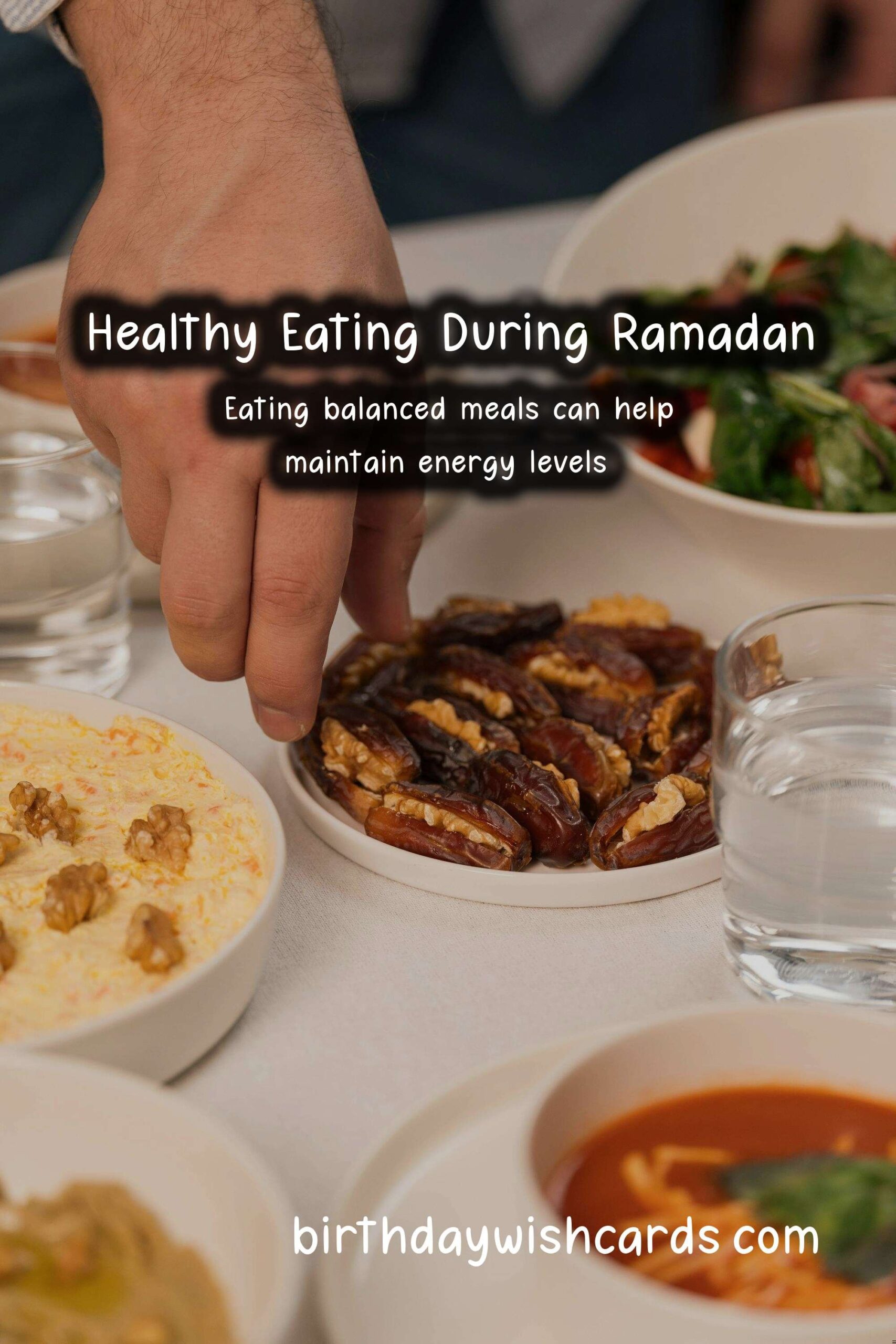 Birthday Wish Cards | Essential Tips for Maintaining Health During Ramadan