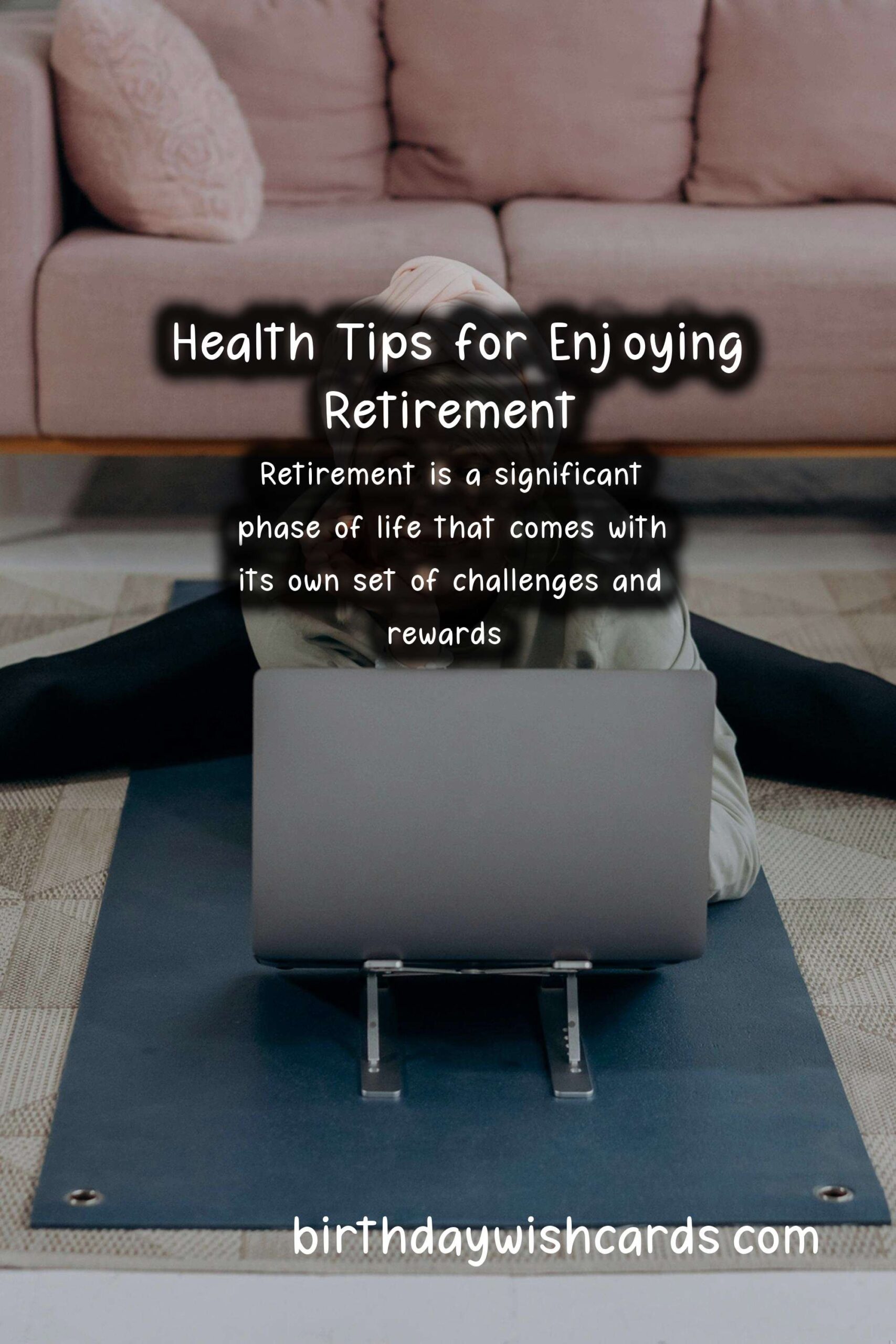 Essential Tips for Maintaining Health During Retirement