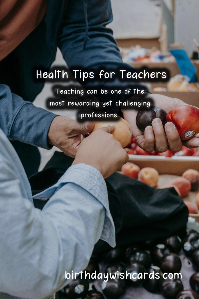 Essential Tips for Maintaining Health During Teaching