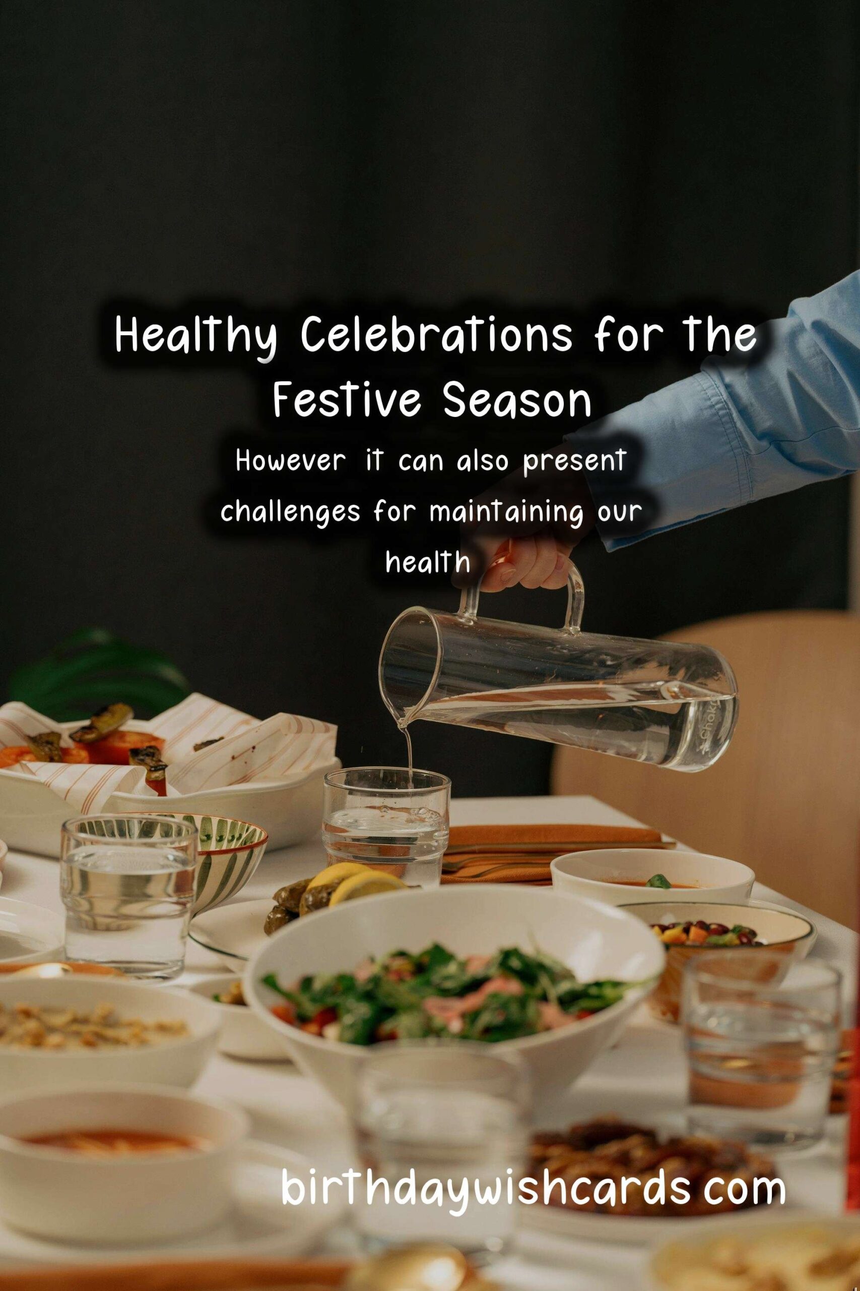 Essential Tips for Maintaining Health During the Festive Season
