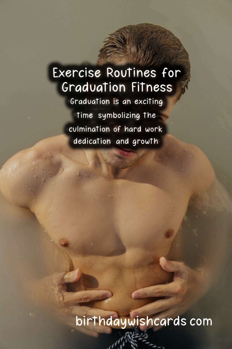 Exercise Routines to Stay Fit for Graduation: A Comprehensive Guide