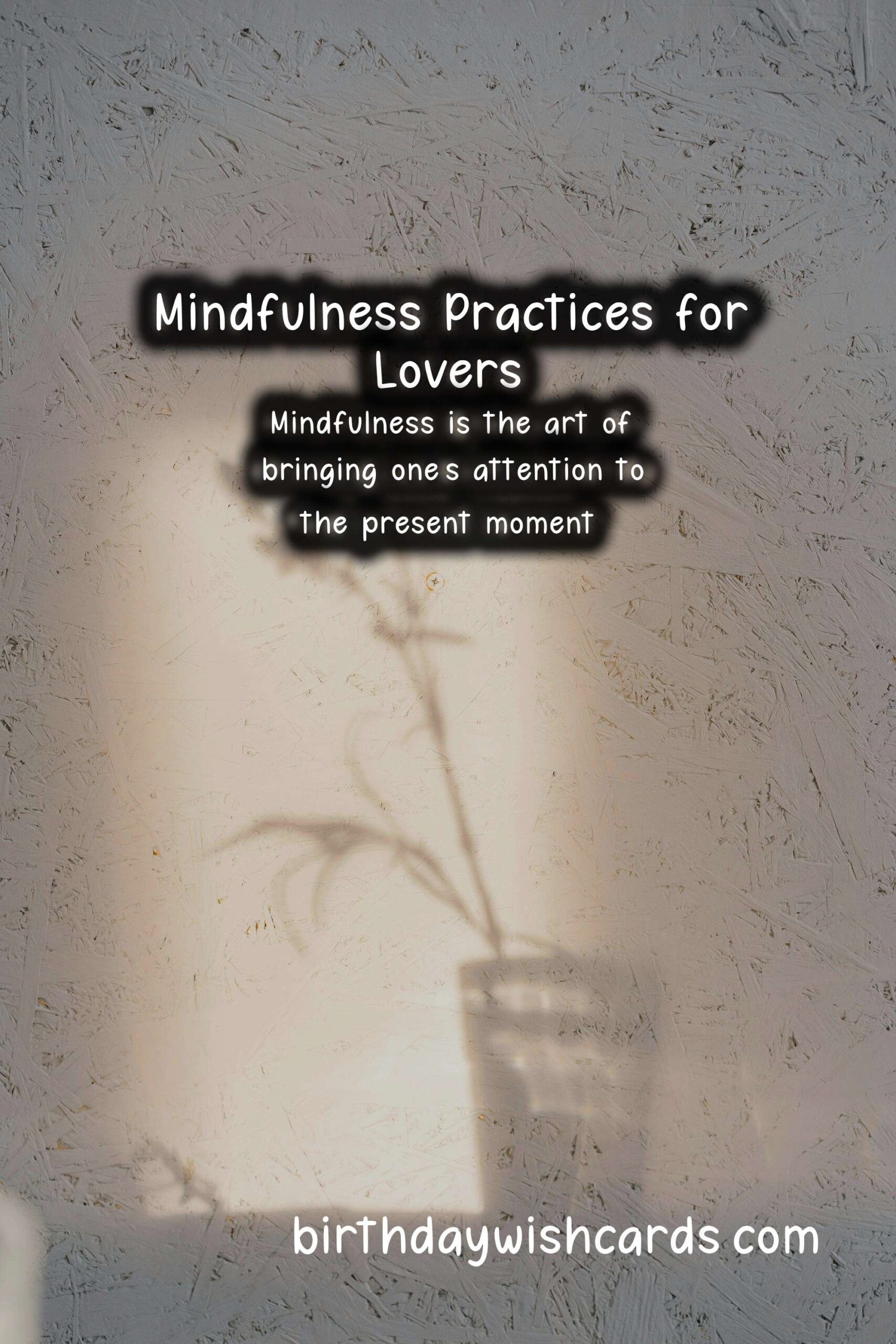 Exploring Mindfulness Practices for Lovers: Deepening Connection and Intimacy