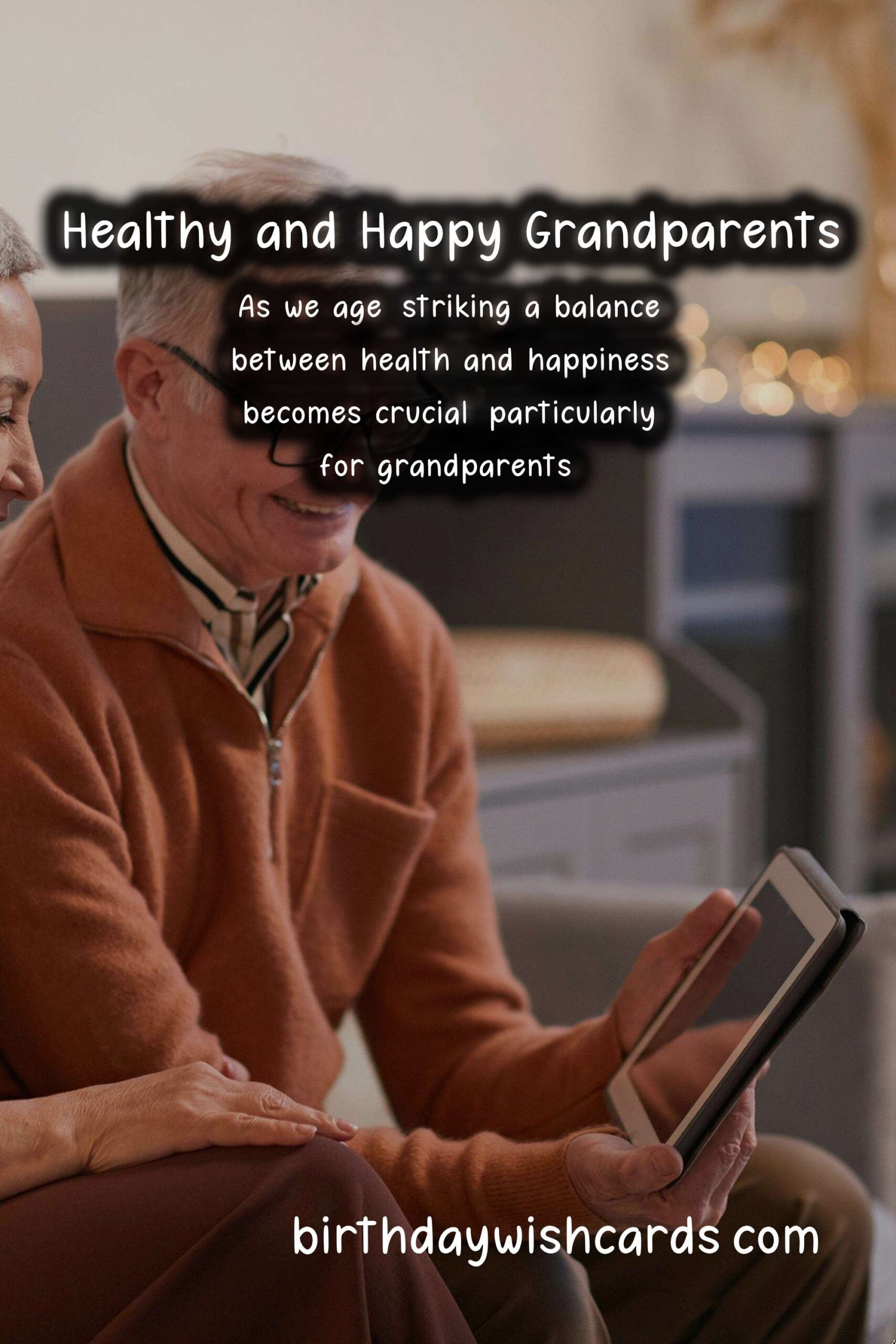How to Balance Health and Happiness in Grandparents