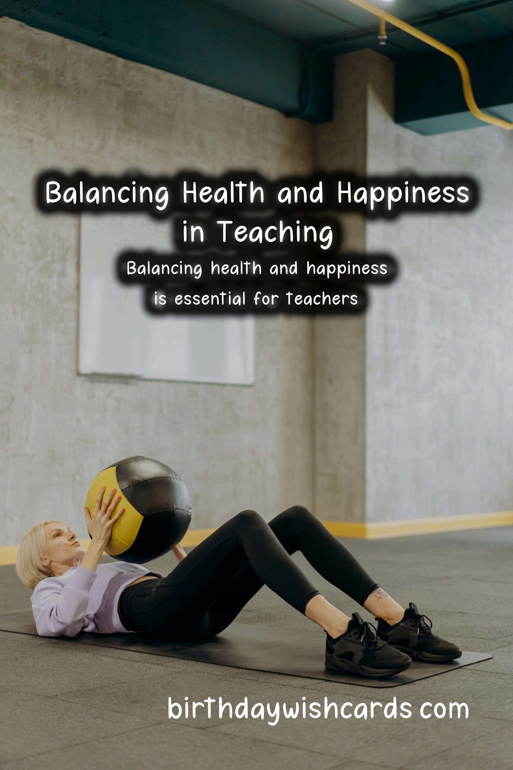 How to Balance Health and Happiness in Teachers