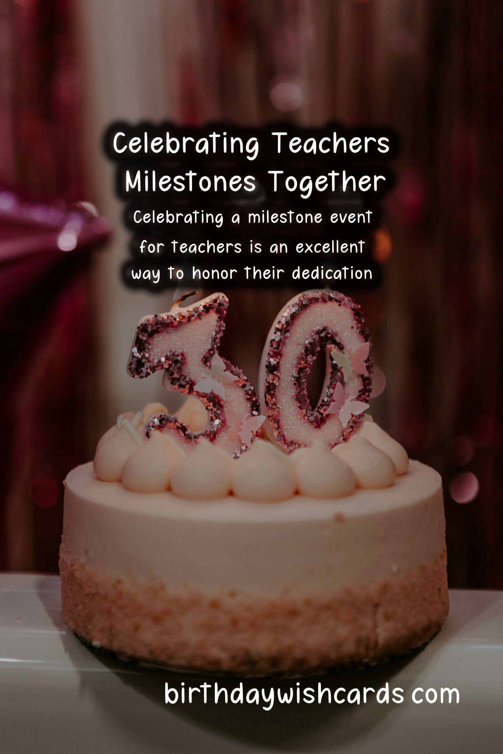 How to Celebrate a Milestone Teachers Event: A Comprehensive Guide