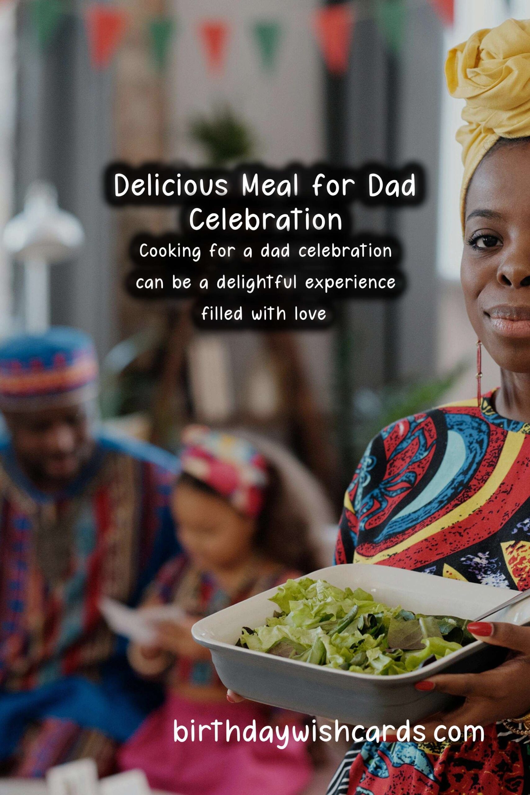 How to Cook for a Dad Celebration: A Complete Guide