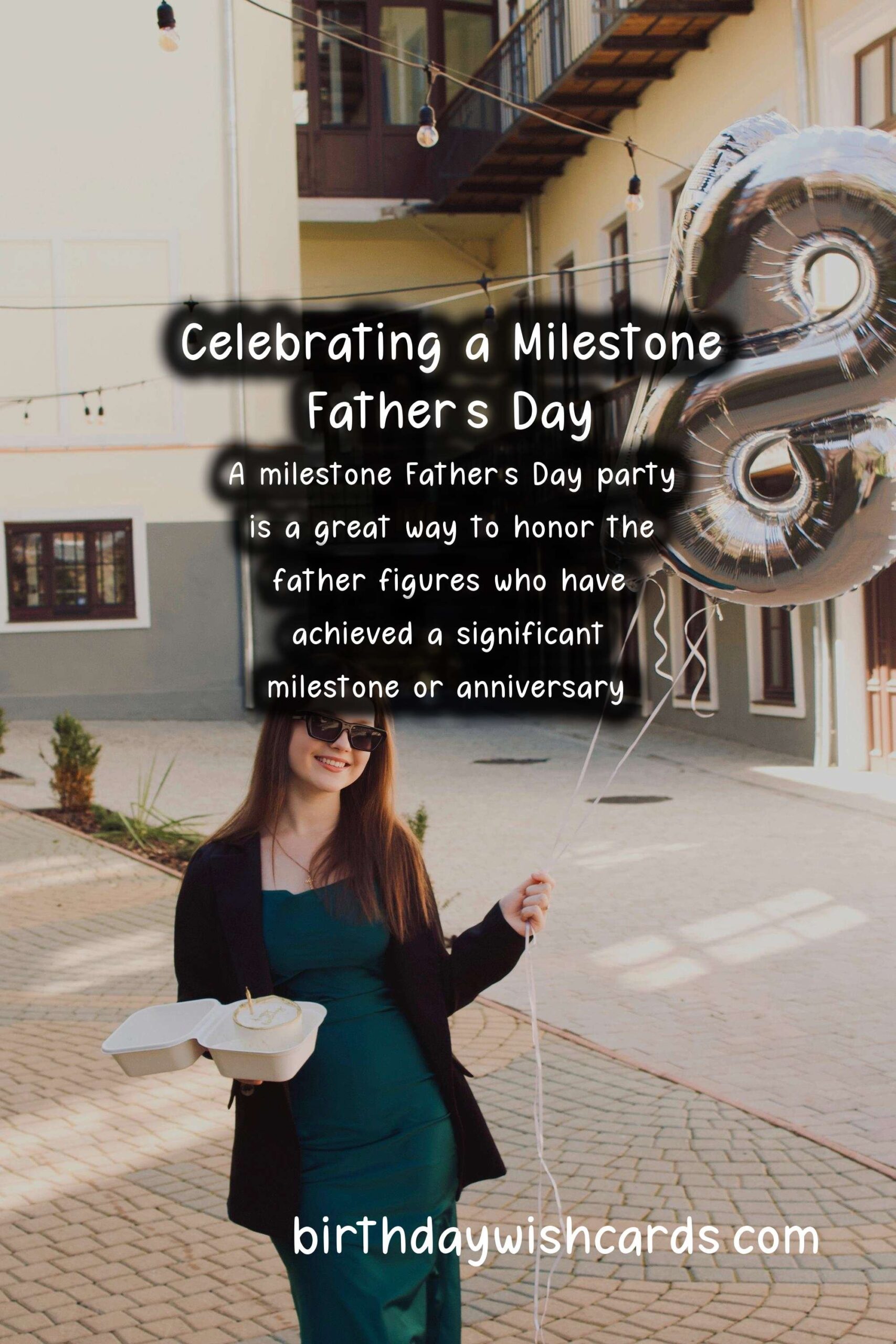 How to Plan a Father's Day Milestone Party