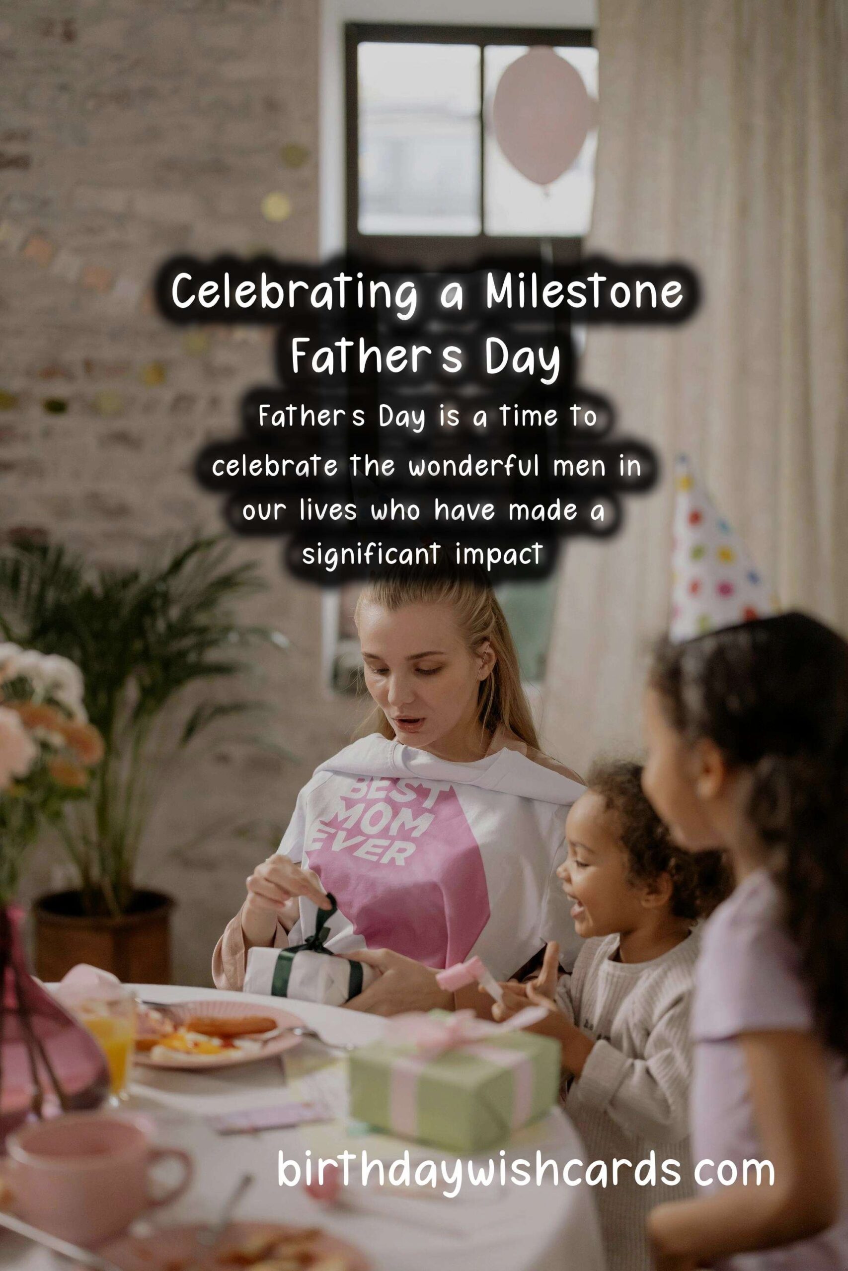 How to Plan a Father's Day Milestone Party