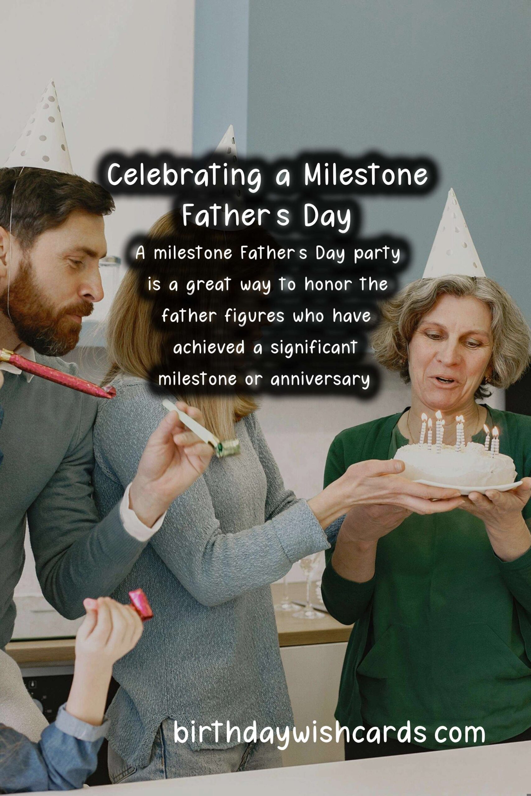 How to Plan a Father's Day Milestone Party