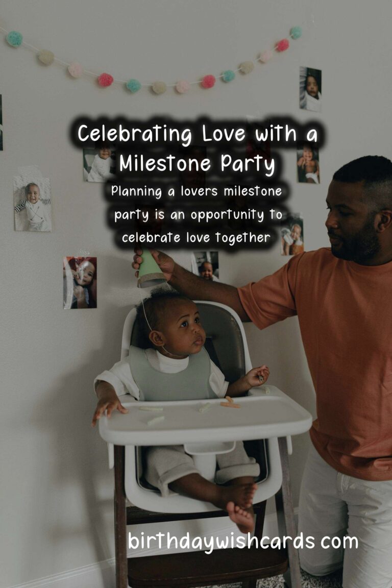 How to Plan a Lovers Milestone Party: A Complete Guide