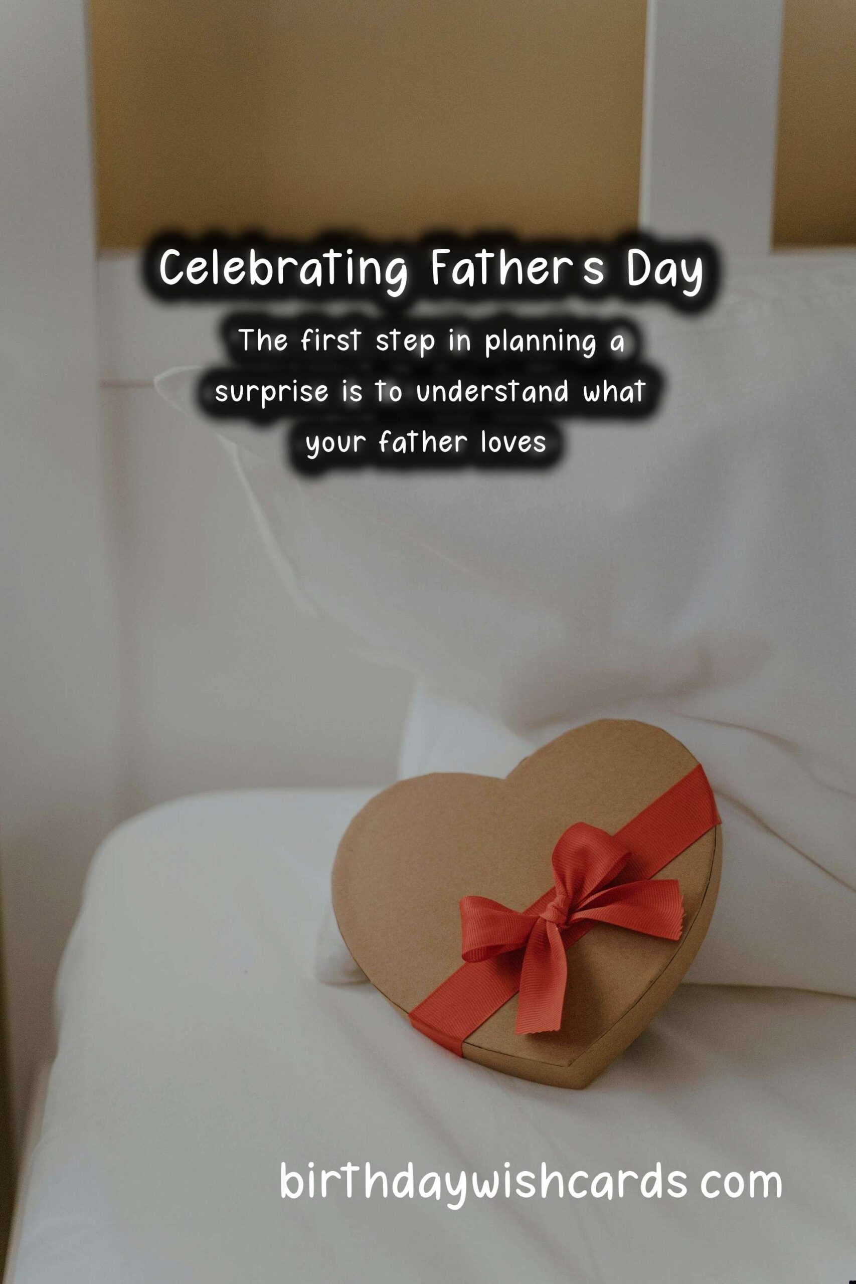 How to Plan a Surprise for Father's Day