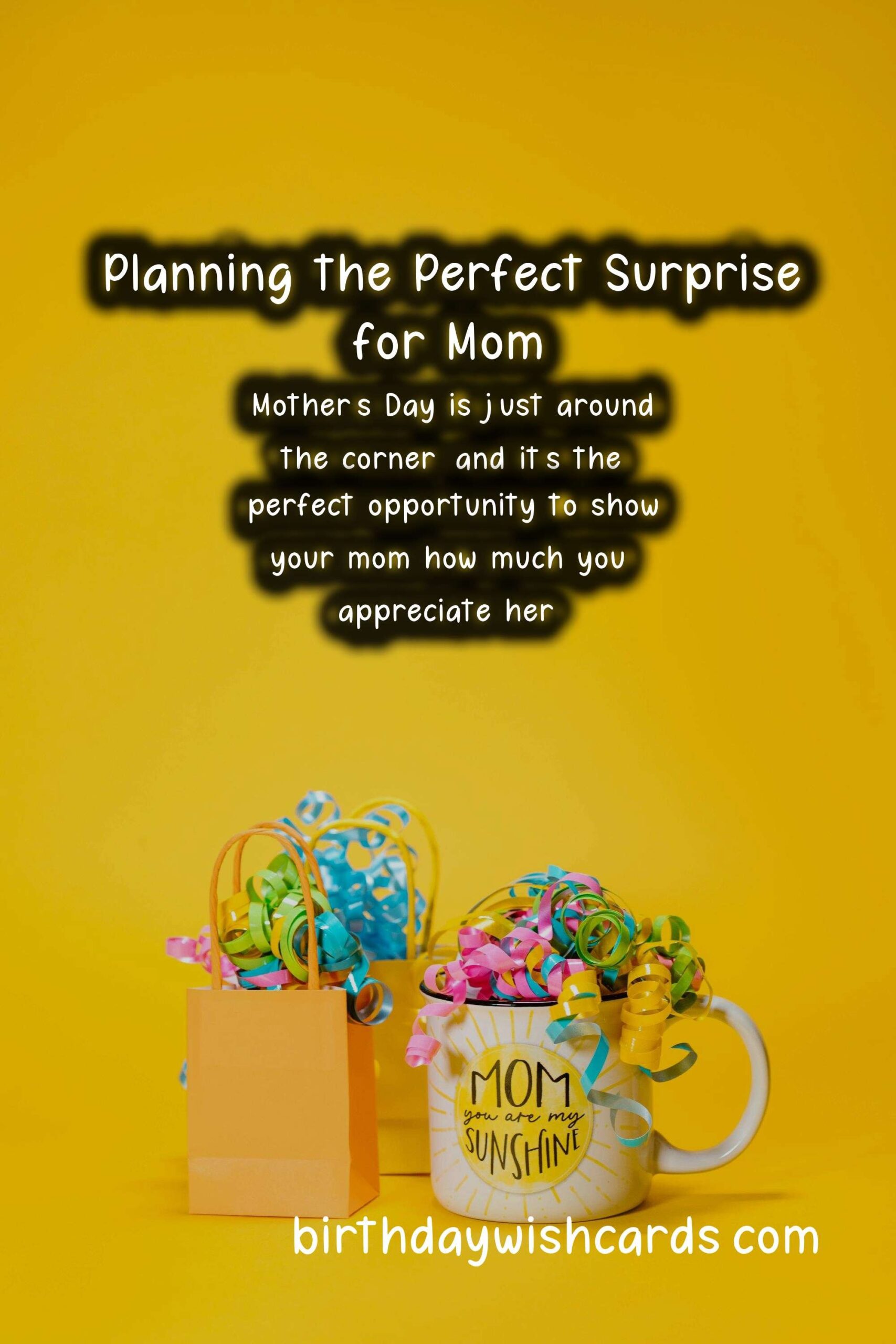 How to Plan a Surprise for Mother's Day