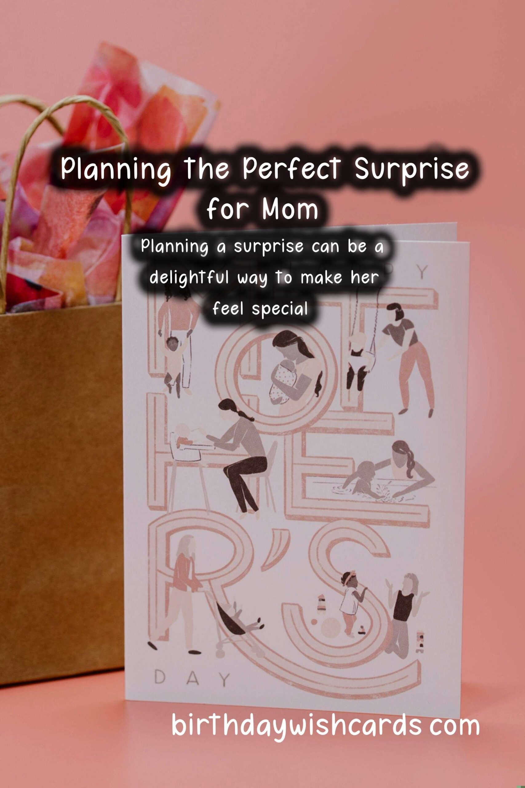 How to Plan a Surprise for Mother's Day