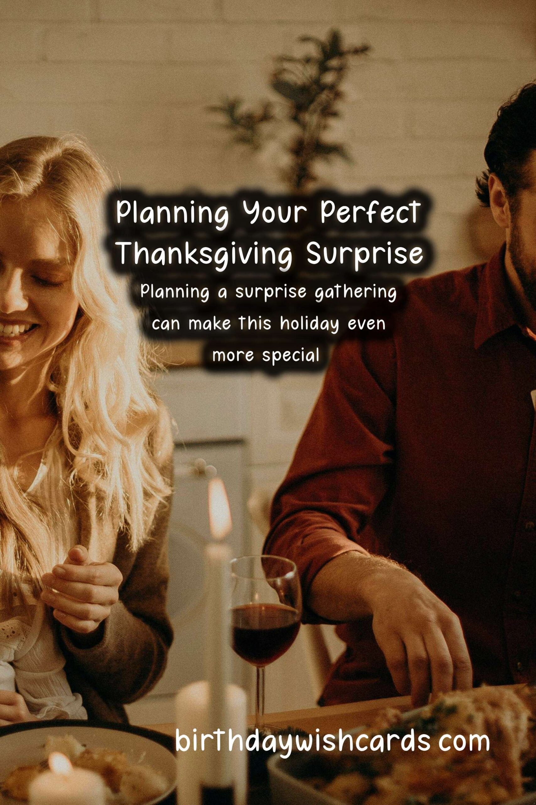 How to Plan a Surprise for Thanksgiving: A Step-by-Step Guide