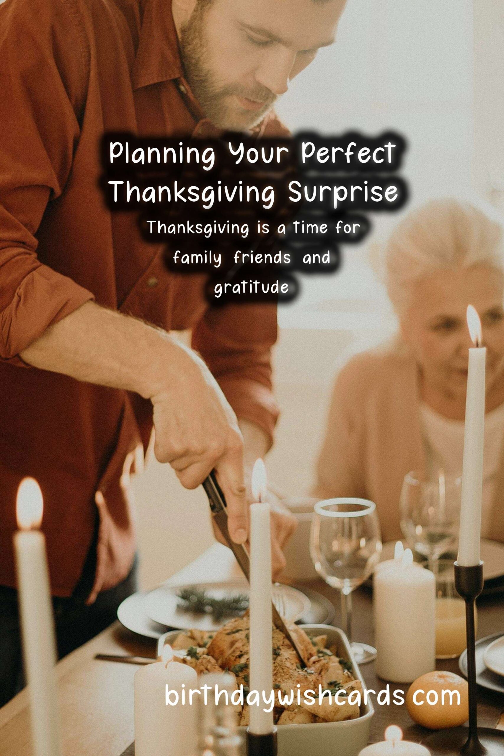How to Plan a Surprise for Thanksgiving: A Step-by-Step Guide