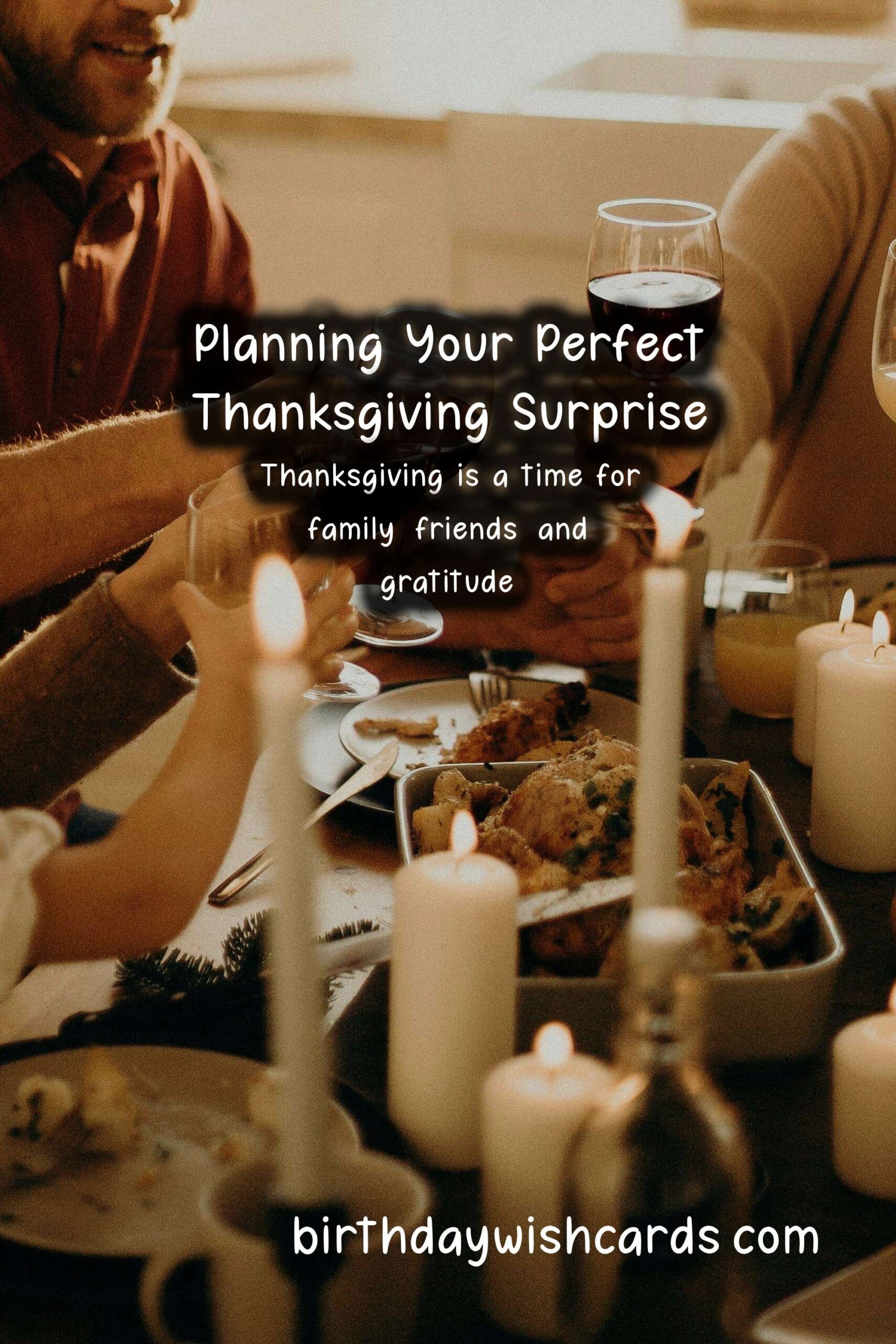 How to Plan a Surprise for Thanksgiving: A Step-by-Step Guide