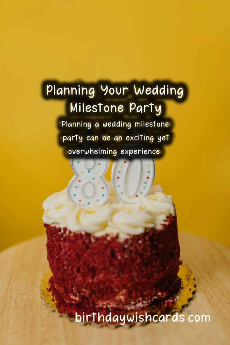 How to Plan a Wedding Milestone Party: A Comprehensive Guide