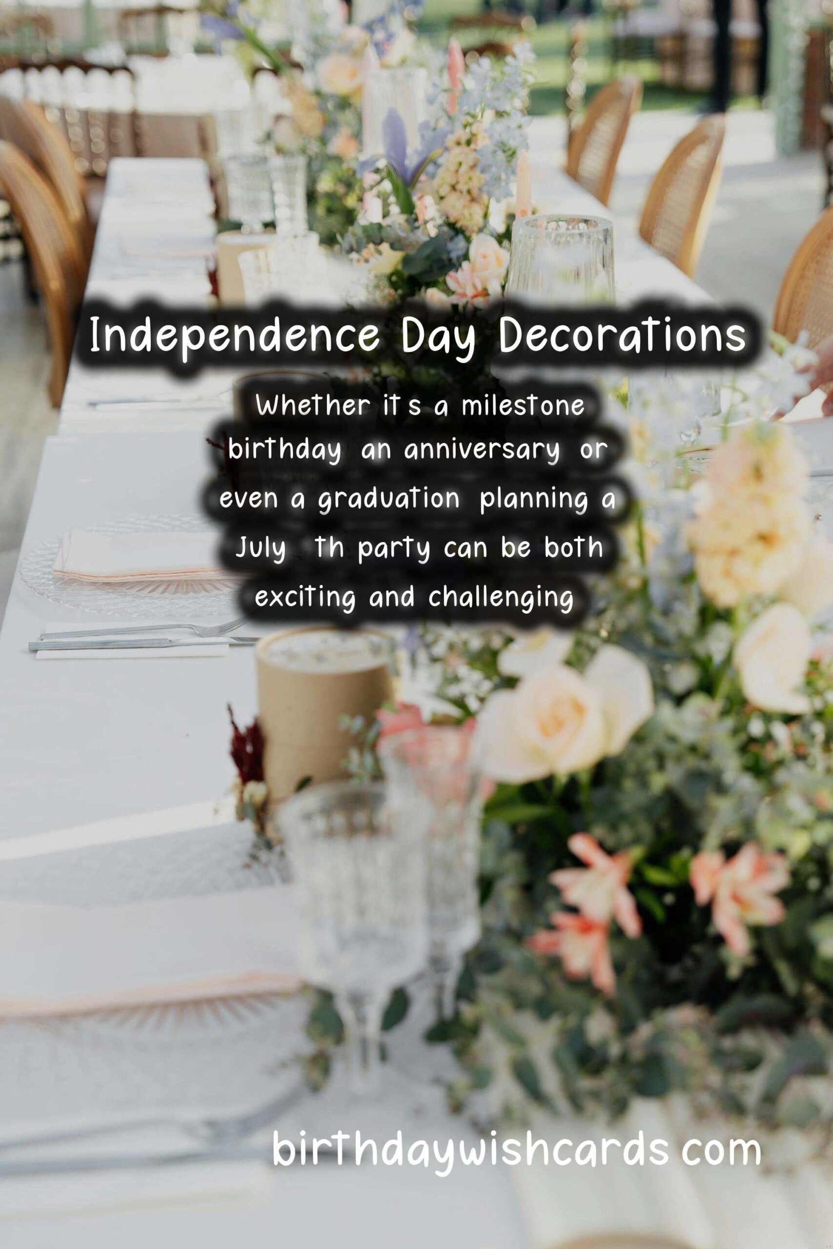 How to Plan an Independence Day Milestone Party