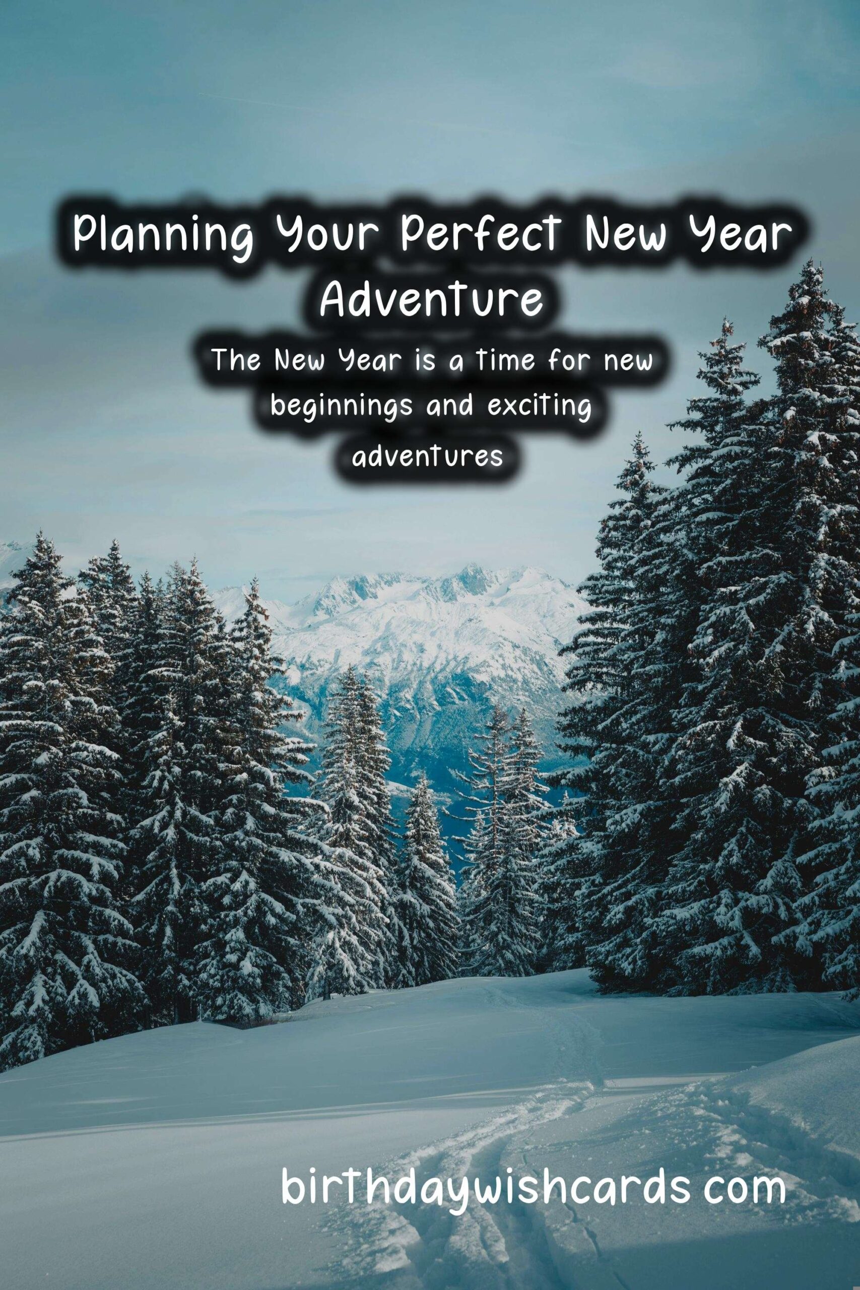 How to Plan the Perfect New Year Adventure