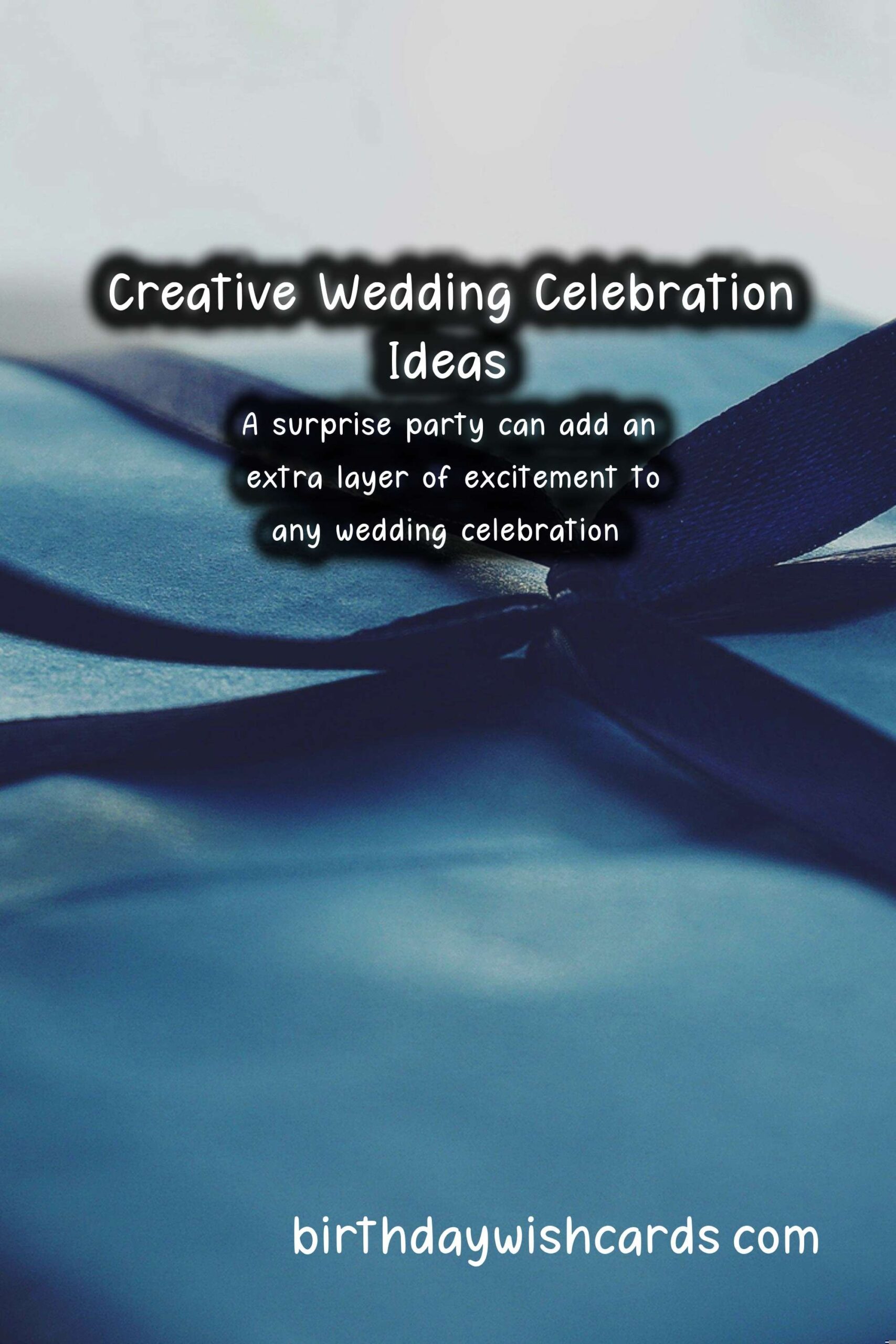 Memorable Surprise Party Ideas for Weddings