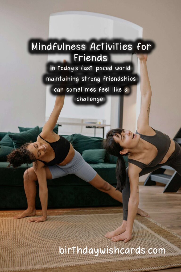 Mindfulness Practices for Friends: Strengthening Bonds through Presence