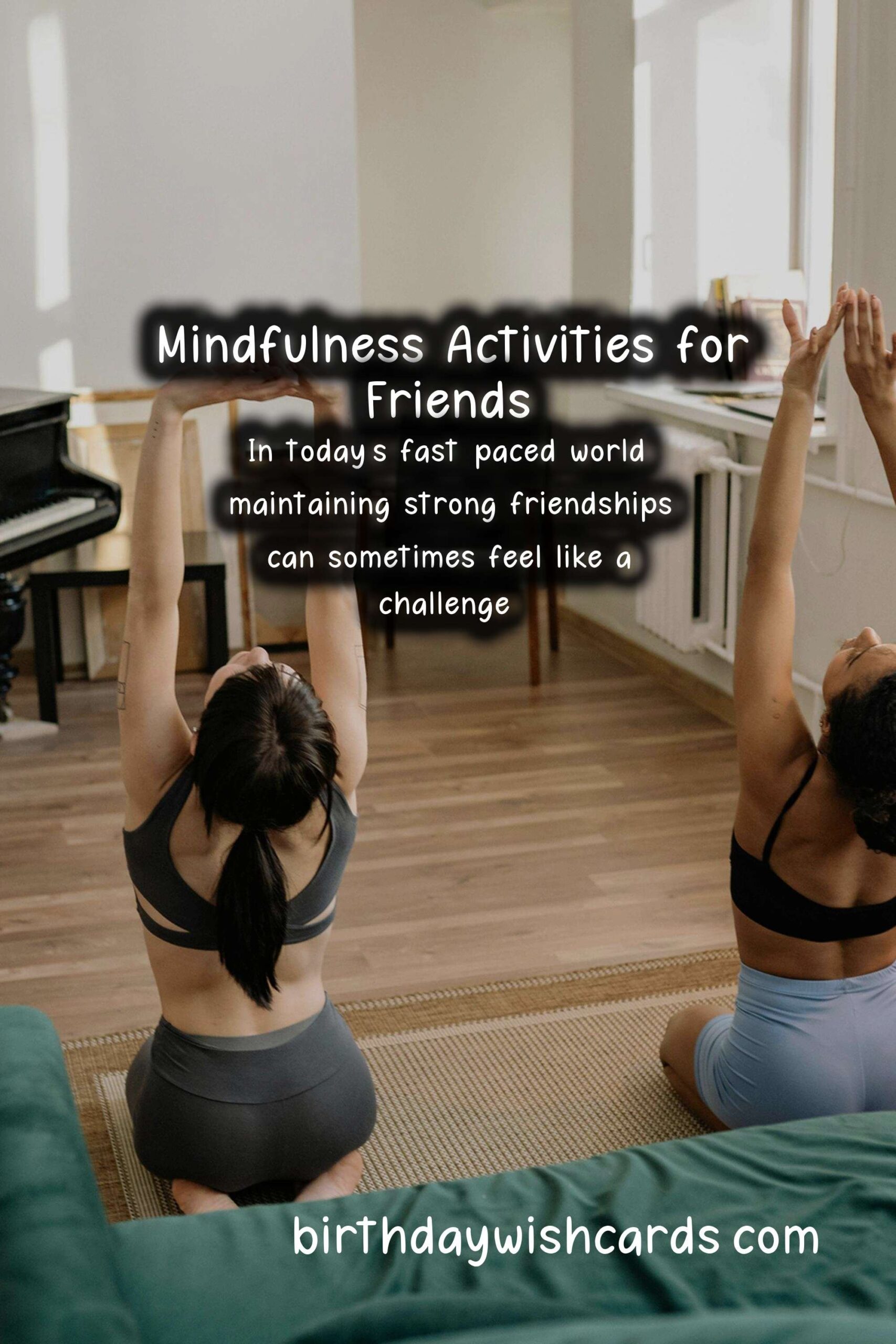 Mindfulness Practices for Friends: Strengthening Bonds through Presence