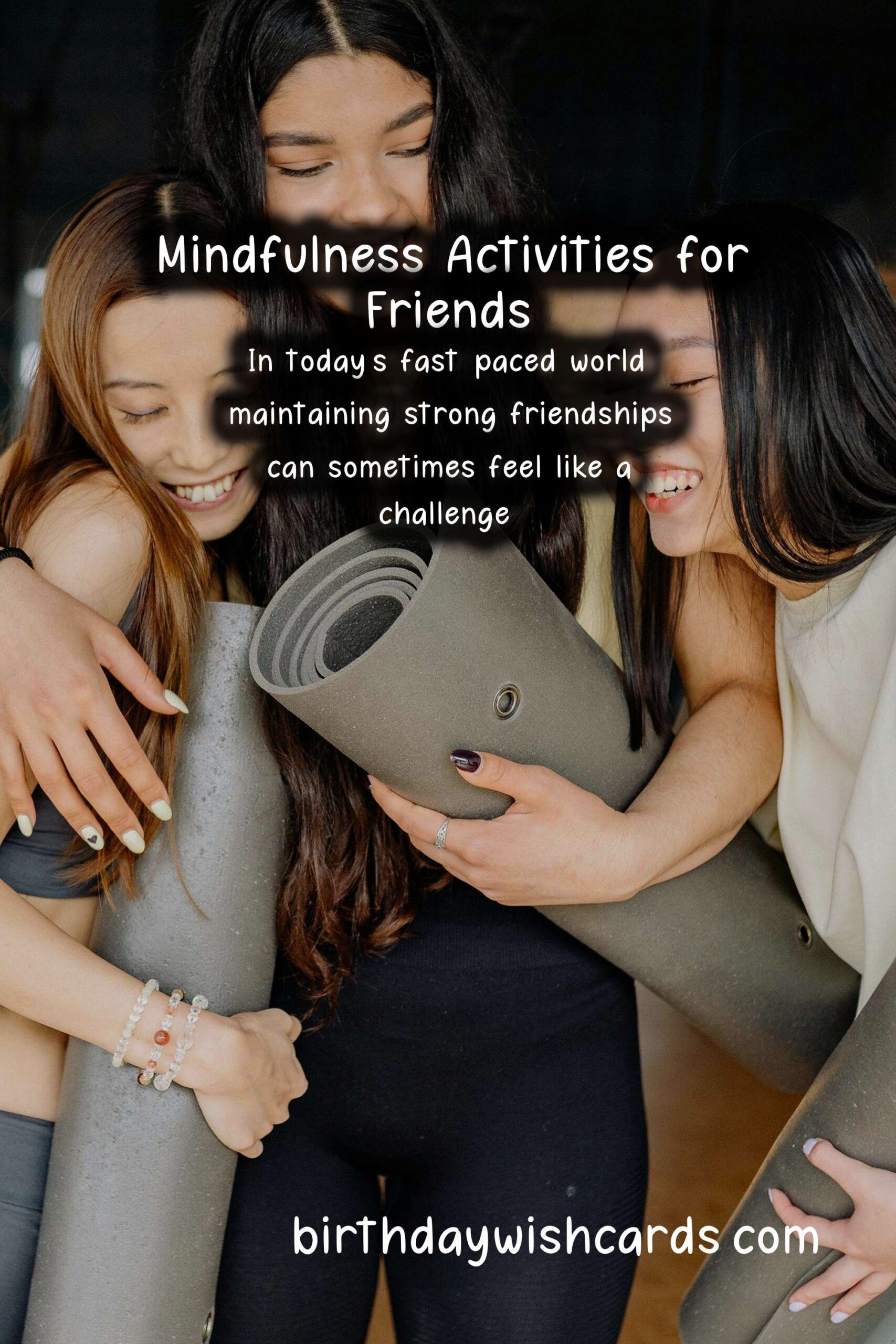 Mindfulness Practices for Friends: Strengthening Bonds through Presence